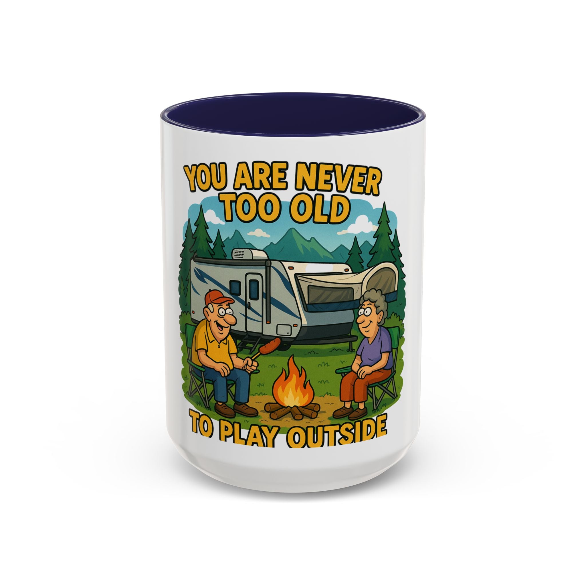 Outdoor Adventure Coffee Mug - You Are Never Too Old to Play Outside