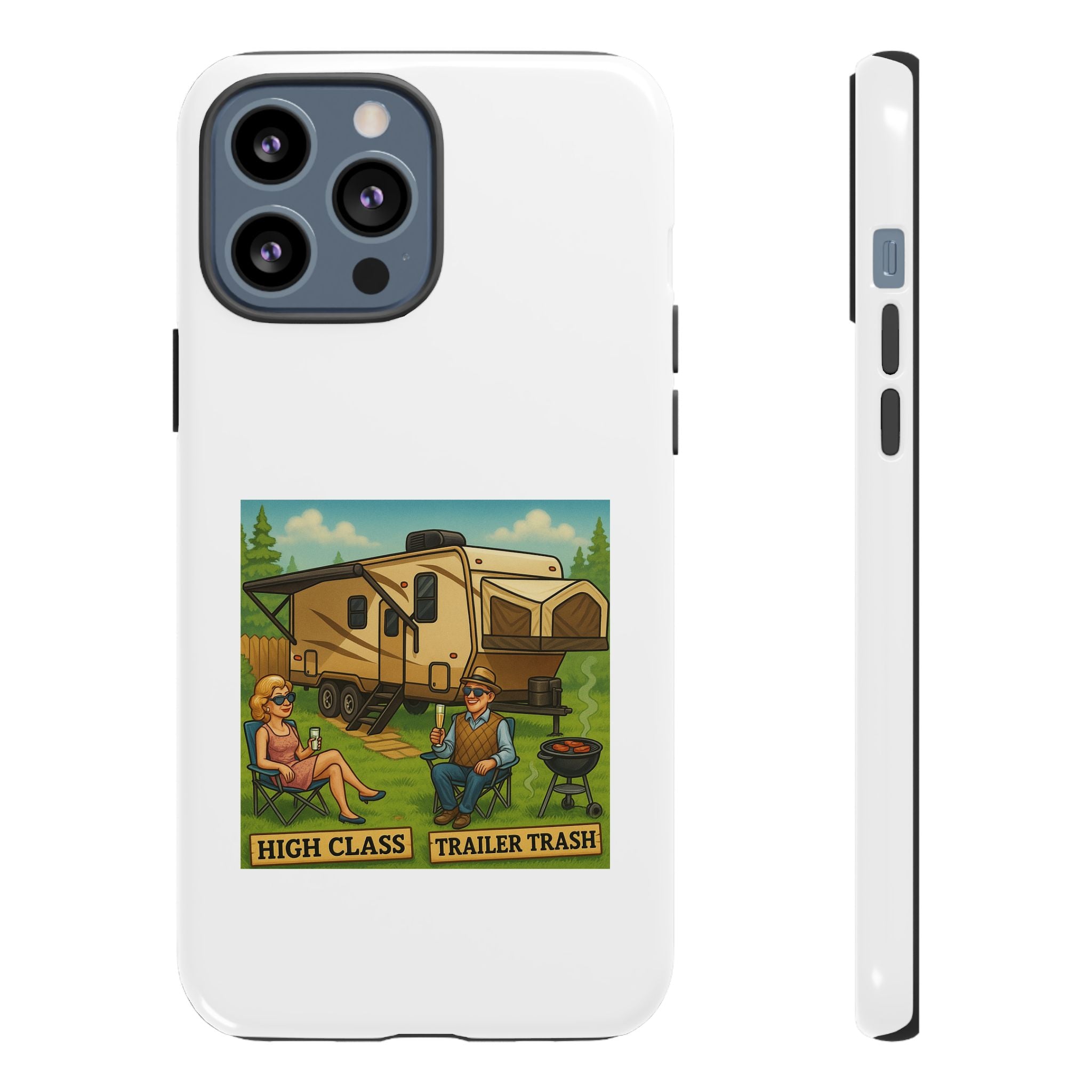 High Class Trailer Trash Phone Case