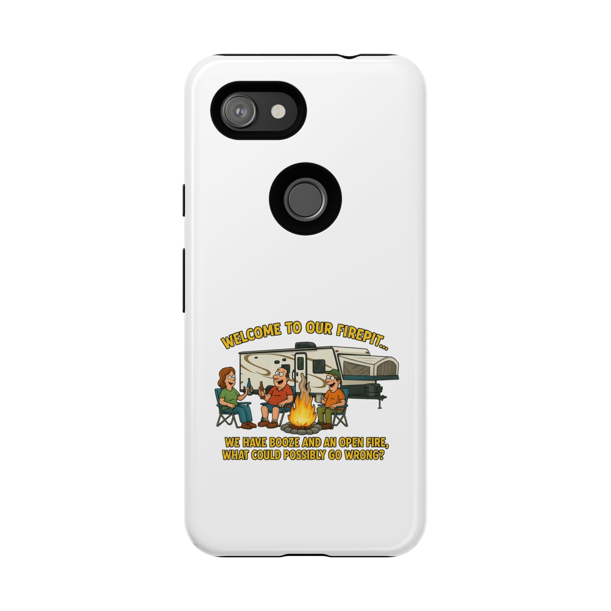 Camping Phone Case - Welcome to Our Firepit - Outdoor Gear, Gift for Campers, Adventure Accessory, Fun Camping Decor