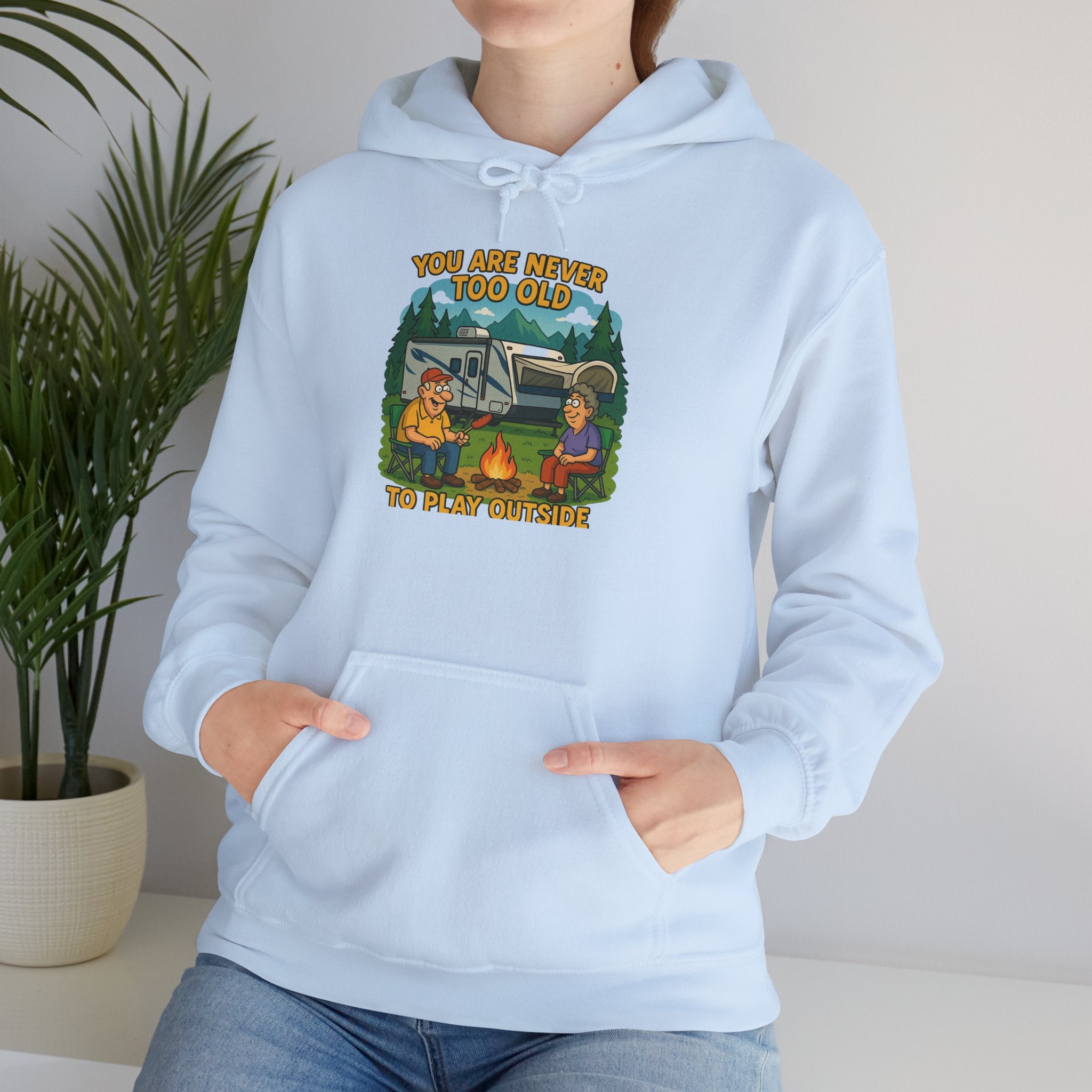 Campfire Adventure Hoodie - 'You Are Never Too Old to Play' Sweatshirt