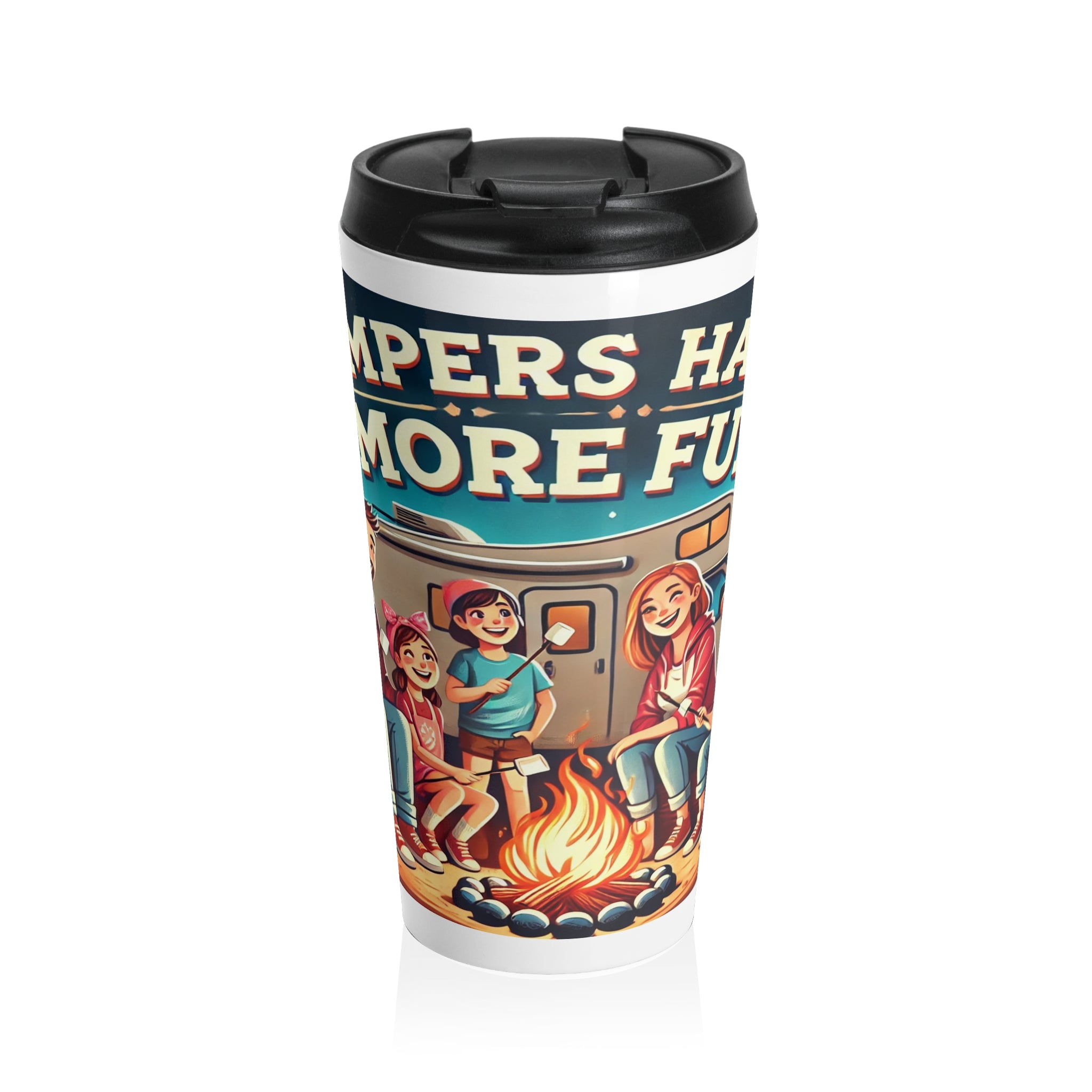 Travel Mug - Campers have S'more fun - Stainless Steel