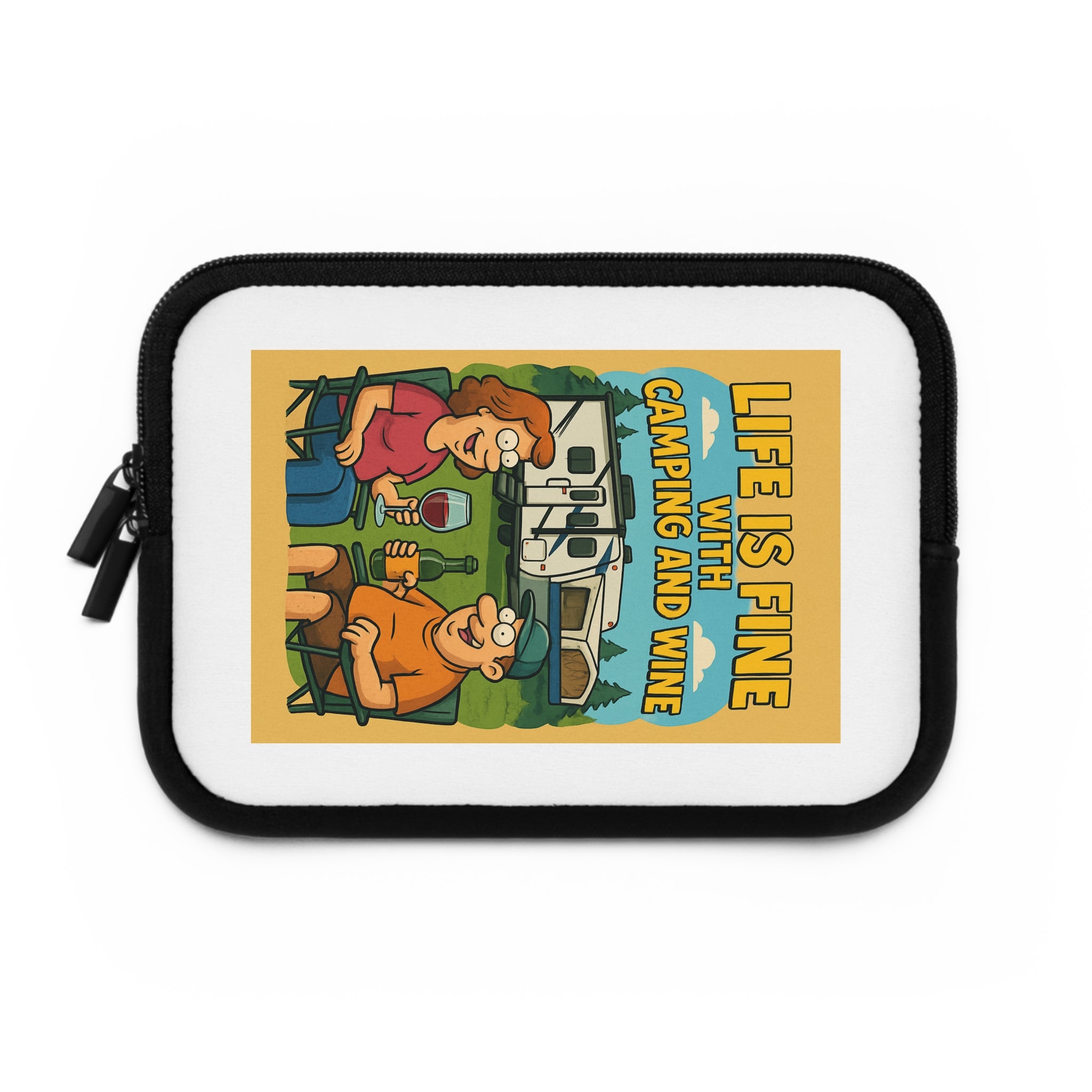 Camping-Themed Laptop Sleeve, Life is Fine with Camping and Wine, Travel Accessory, Gift for Campers, Eco-Friendly Tech Case