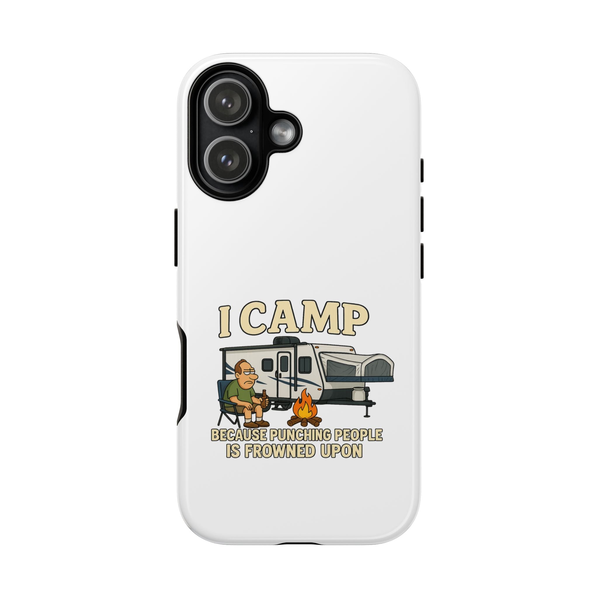 Camping Phone Case - I Camp Because Punching People is Frowned Upon