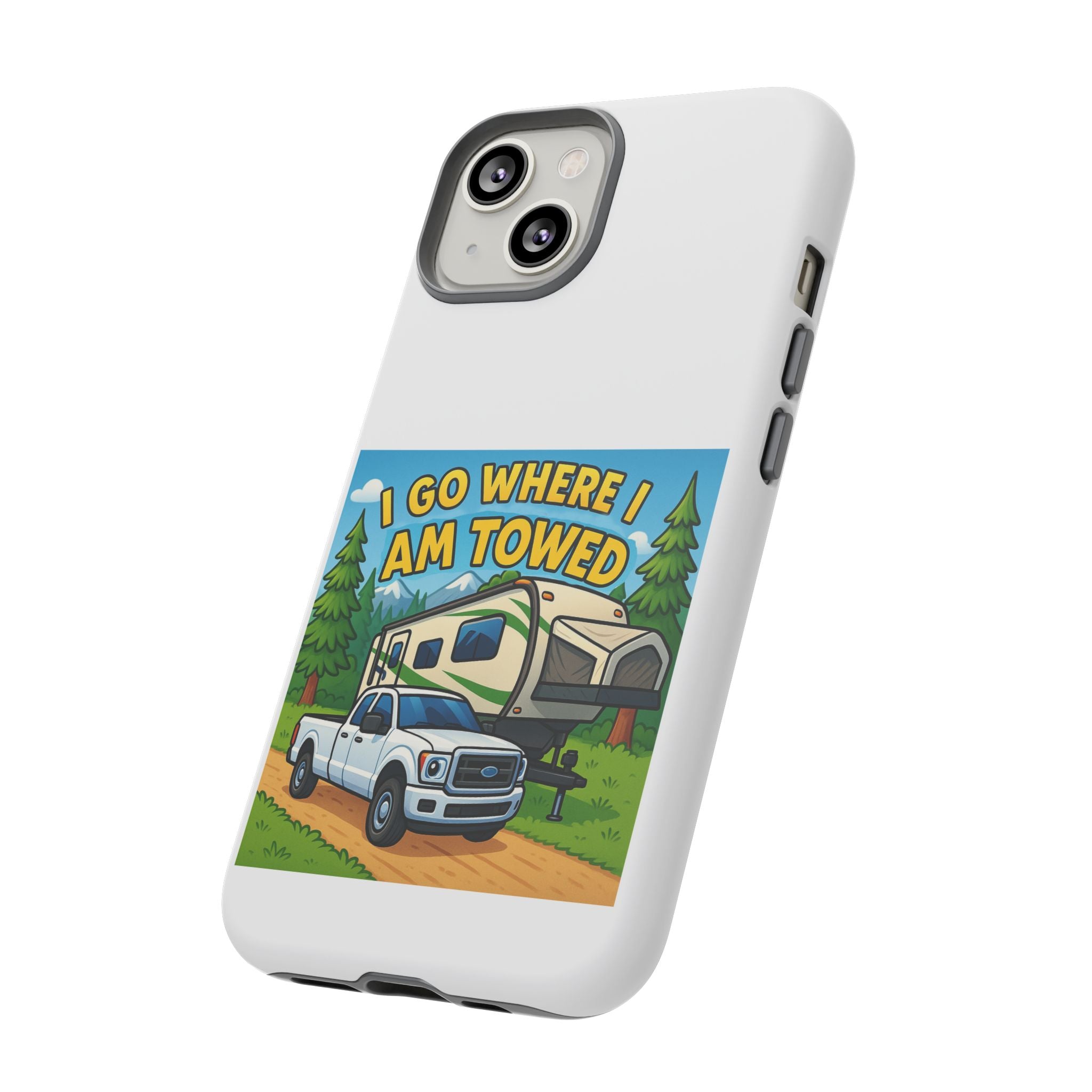 Tough Cases - I go where I am towed