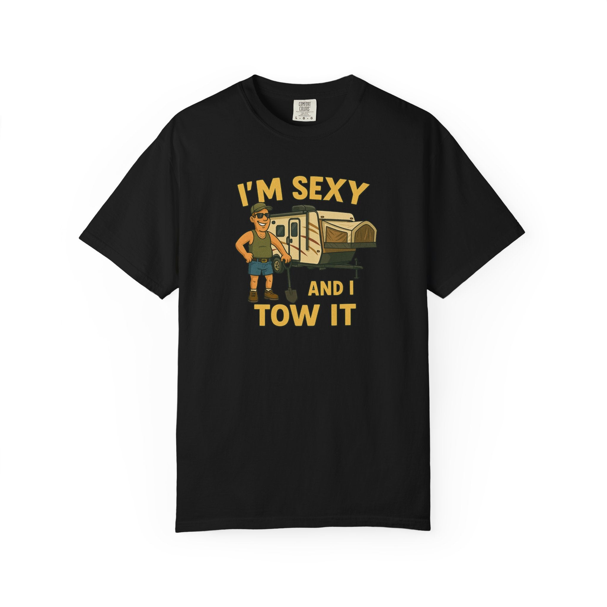 Playful Camping T-Shirt, I'm Sexy and I Tow It Tee, Unisex Outdoor Shirt, Funny Gift for RV Lovers, Travel T-Shirt, Casual Summer Wear