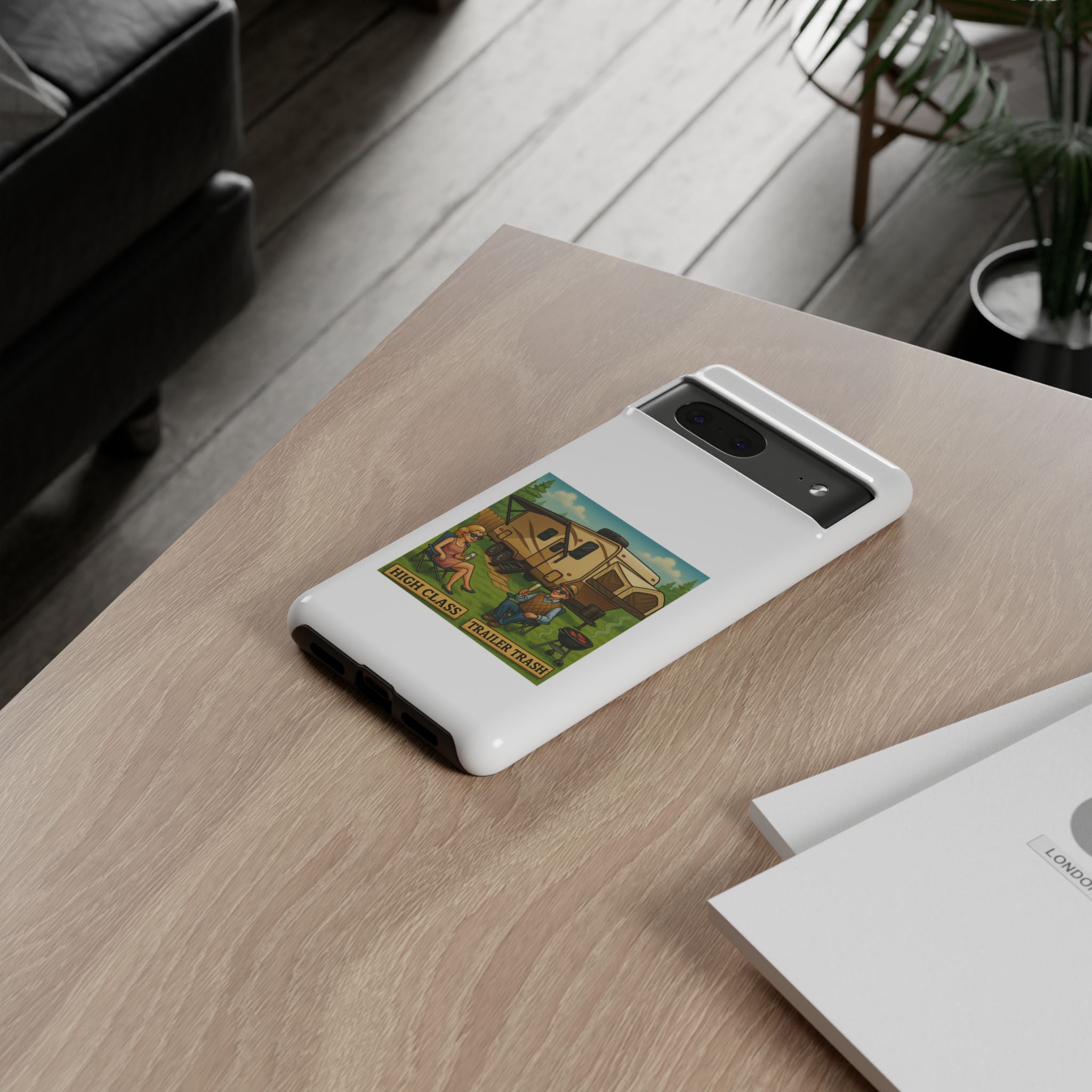 High Class Trailer Trash Phone Case