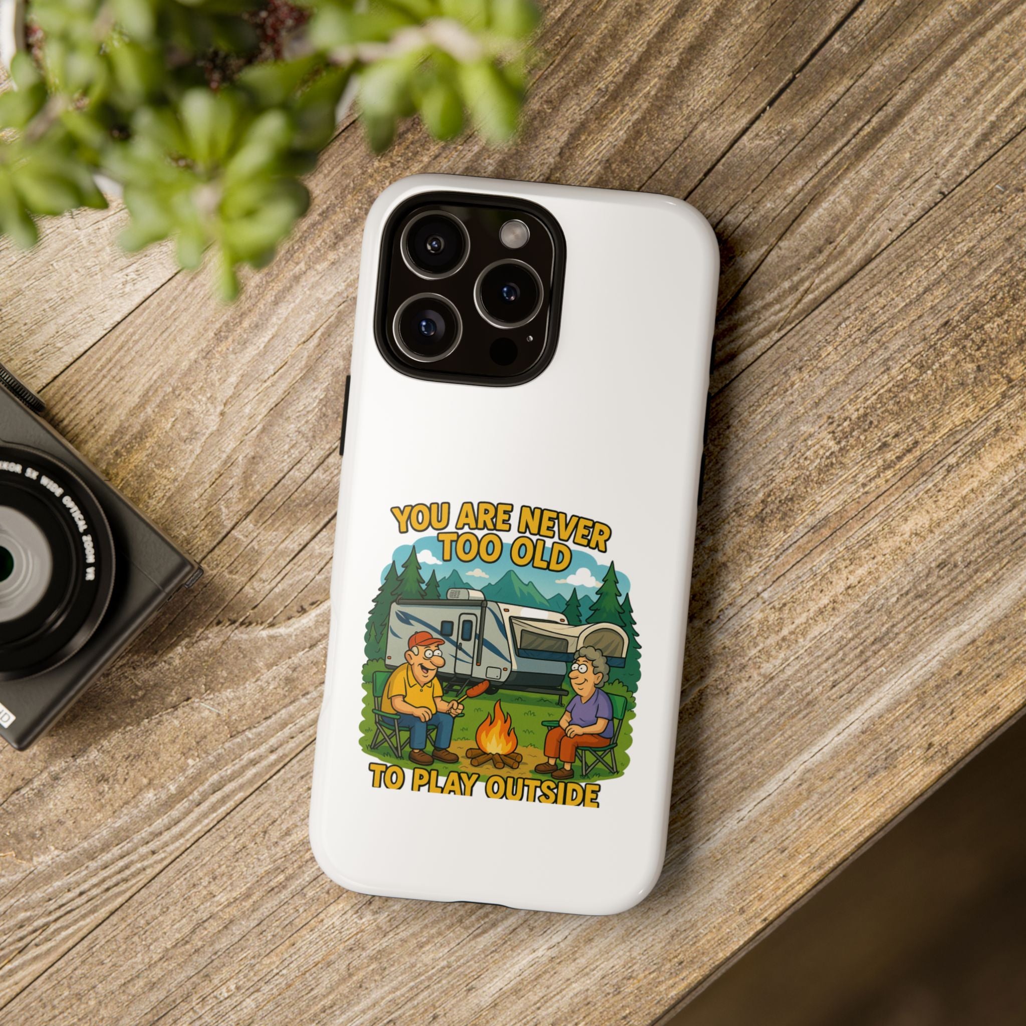 Outdoor Adventure Phone Case - 'You Are Never Too Old to Play Outside'
