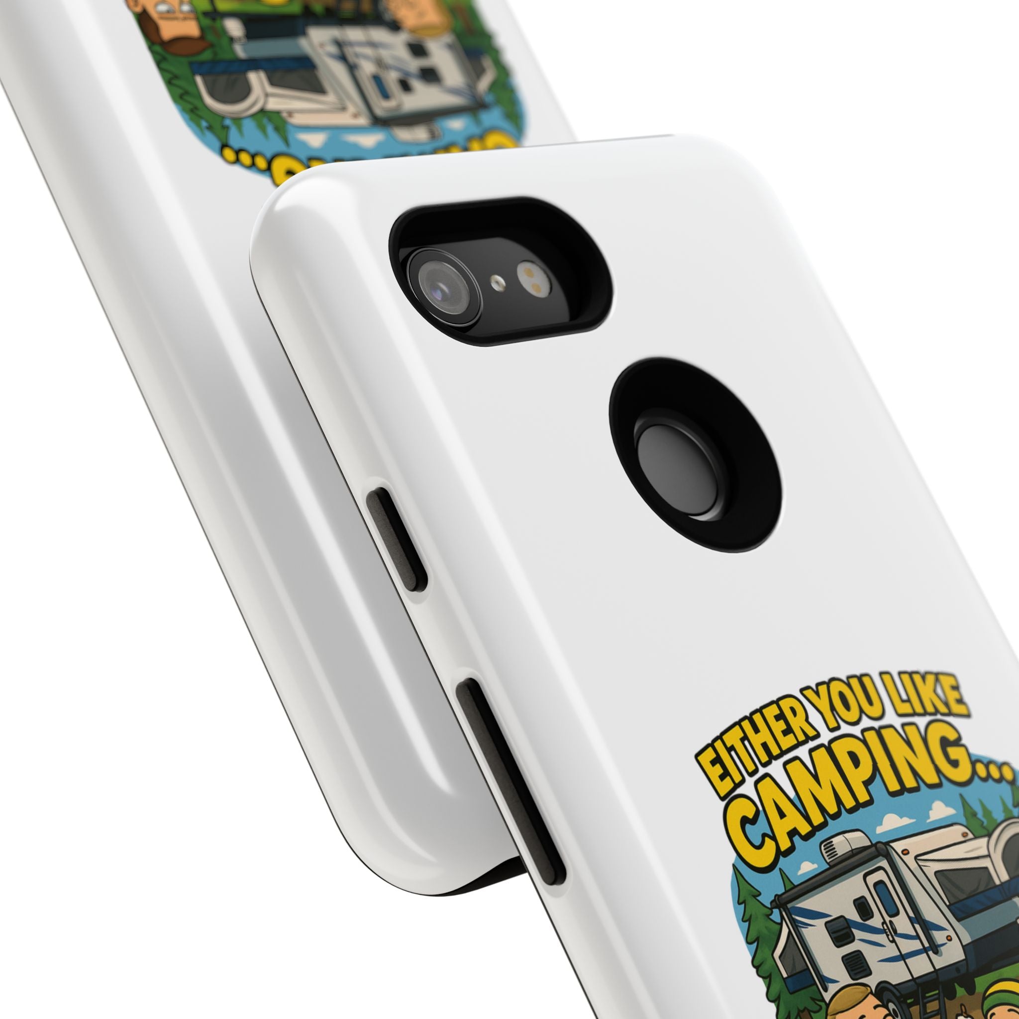 Camping Adventure Phone Case - "Either You Like Camping... Or You're Wrong"