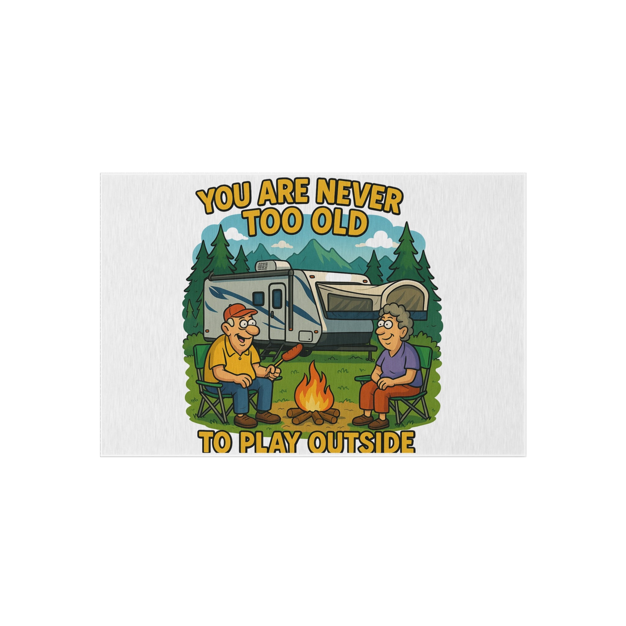 Outdoor Rug - 'You Are Never Too Old to Play Outside' Camping Mats for Patios and Picnics
