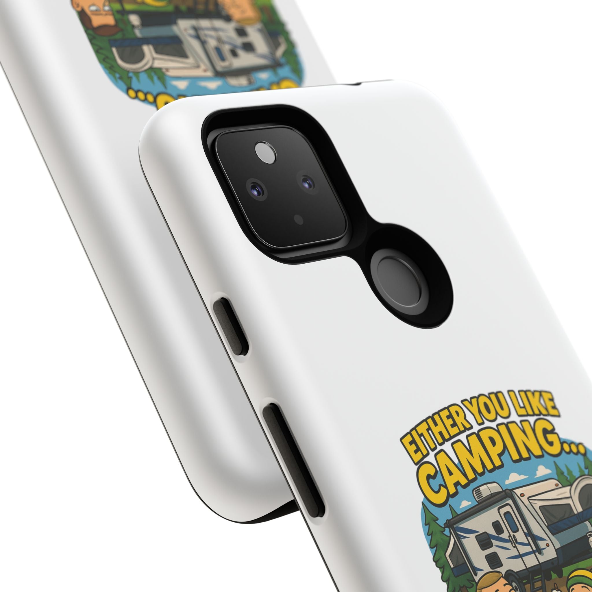 Camping Adventure Phone Case - "Either You Like Camping... Or You're Wrong"