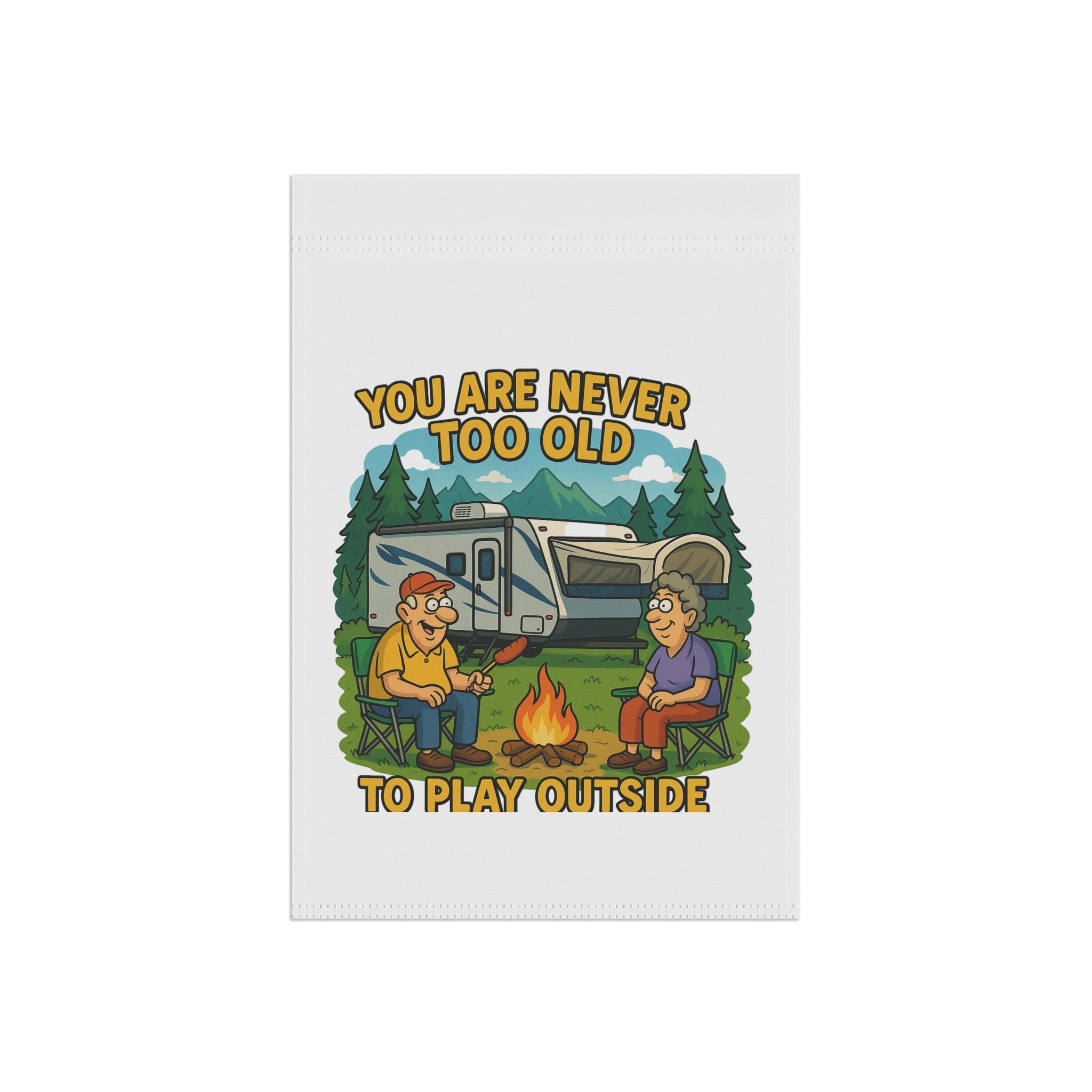 Outdoor Fun Garden Banner - "You Are Never Too Old To Play Outside"