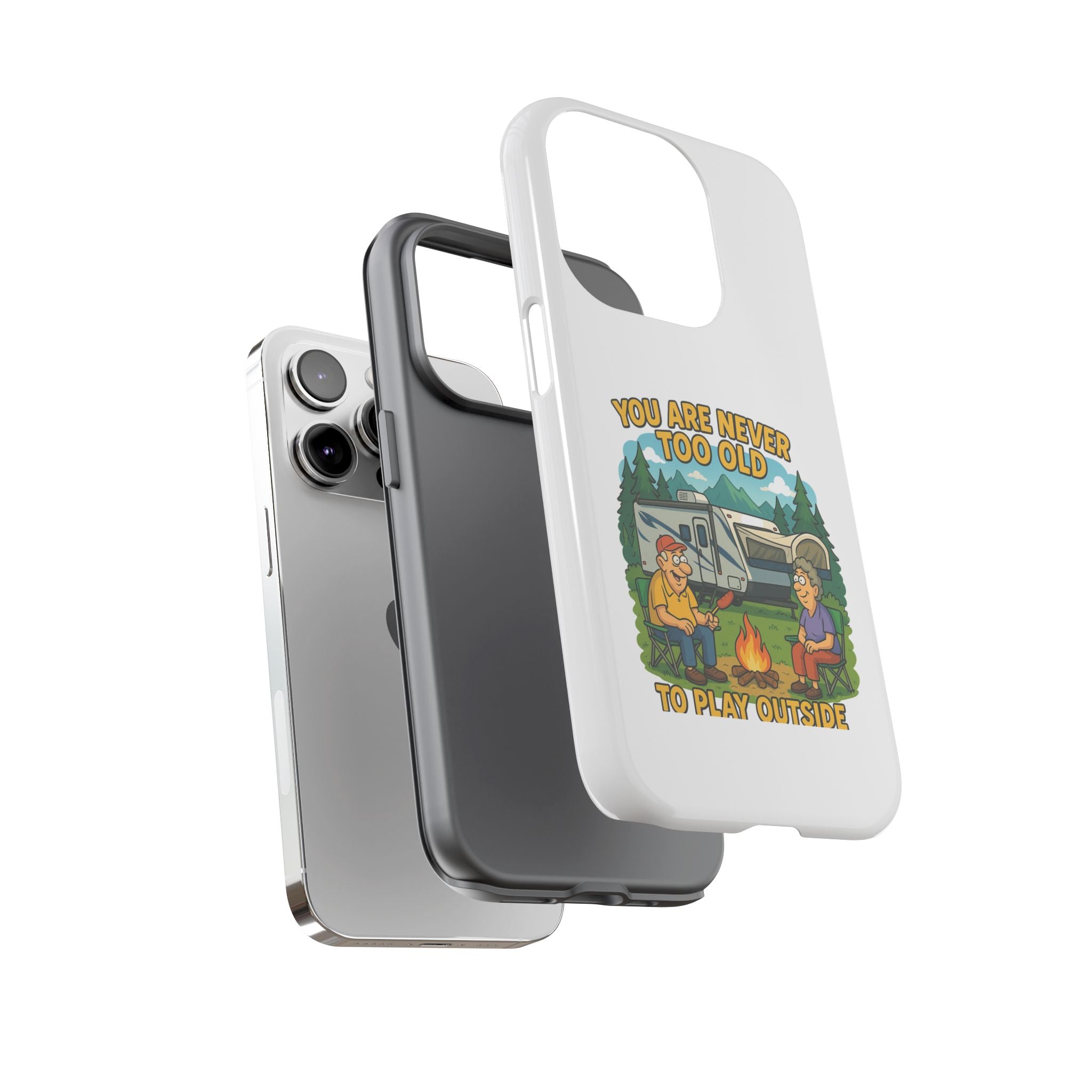 Outdoor Adventure Phone Case - 'You Are Never Too Old to Play Outside'