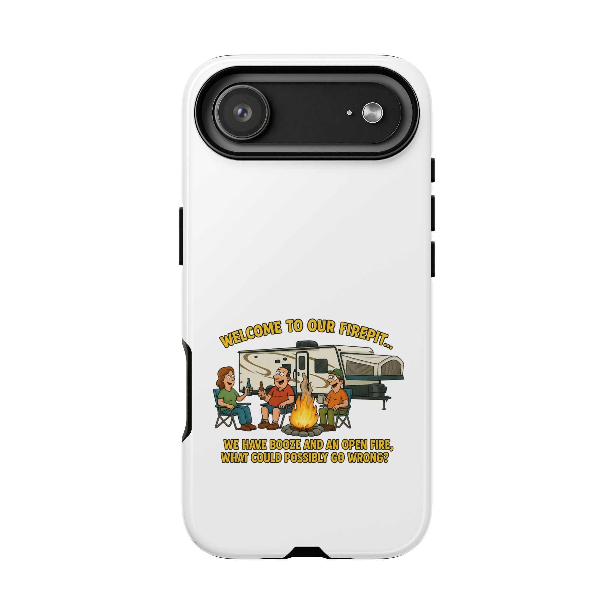 Camping Phone Case - Welcome to Our Firepit - Outdoor Gear, Gift for Campers, Adventure Accessory, Fun Camping Decor