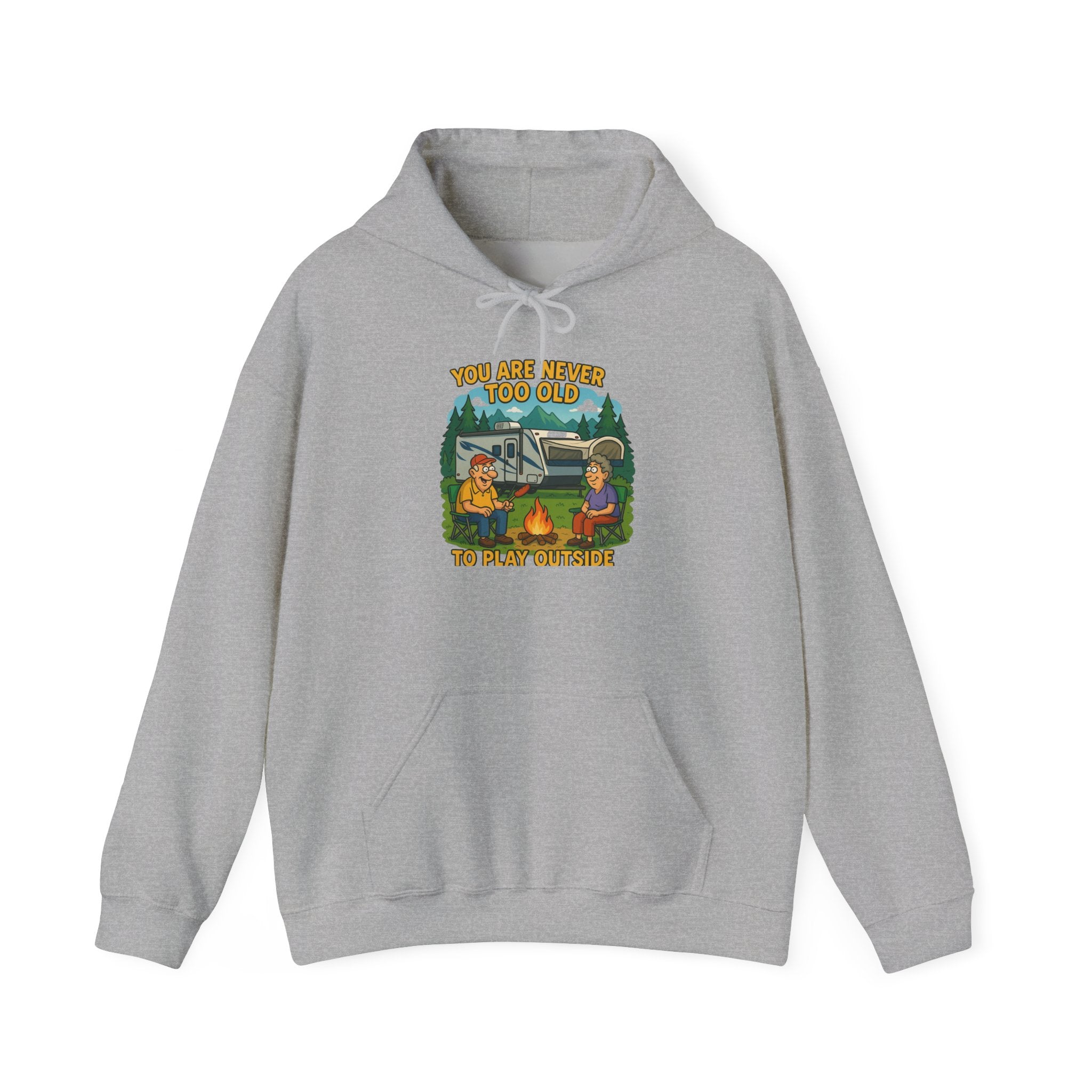 Campfire Adventure Hoodie - 'You Are Never Too Old to Play' Sweatshirt
