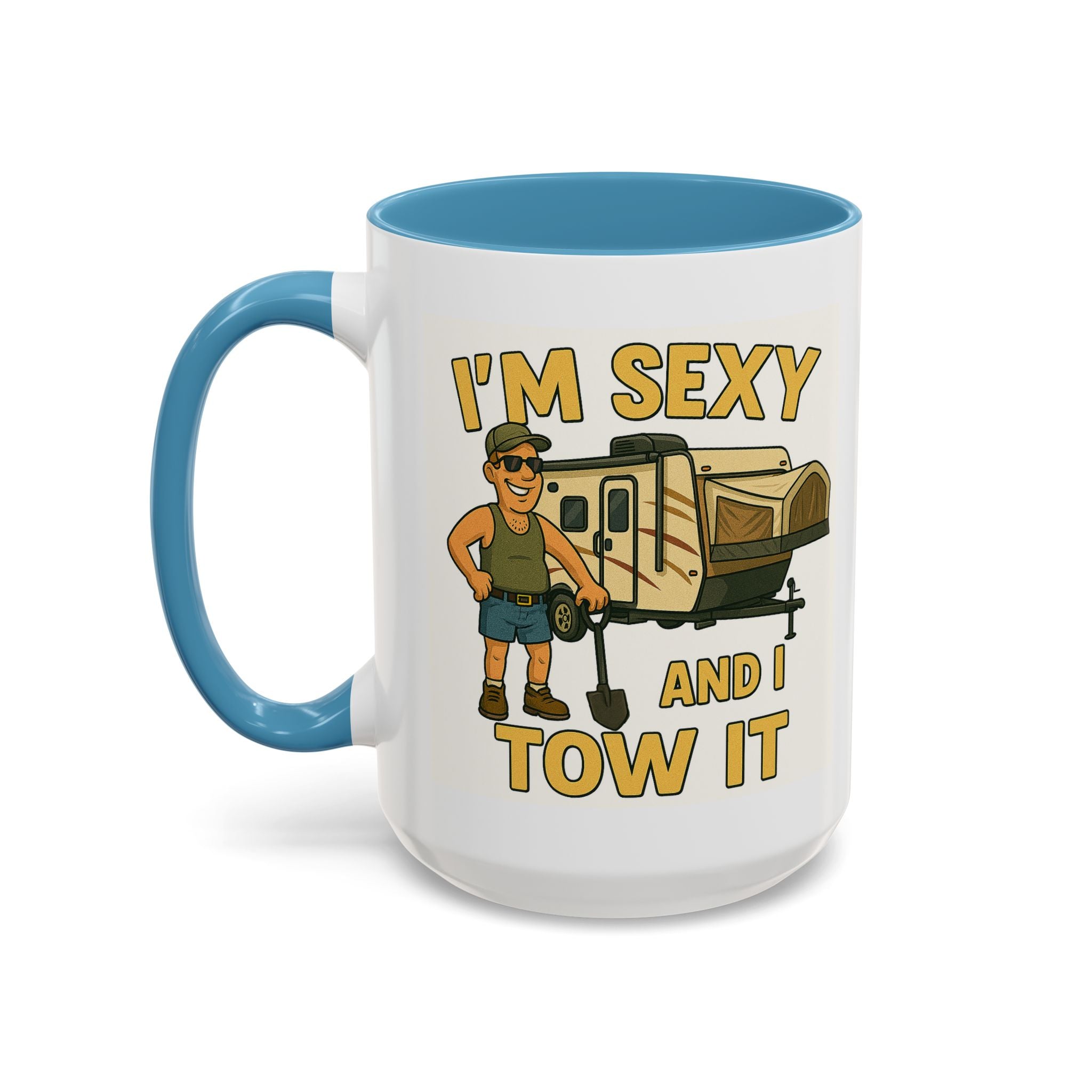 I'm sexy and I tow it - Hybrid Camping Coffee Mug (11, 15oz)