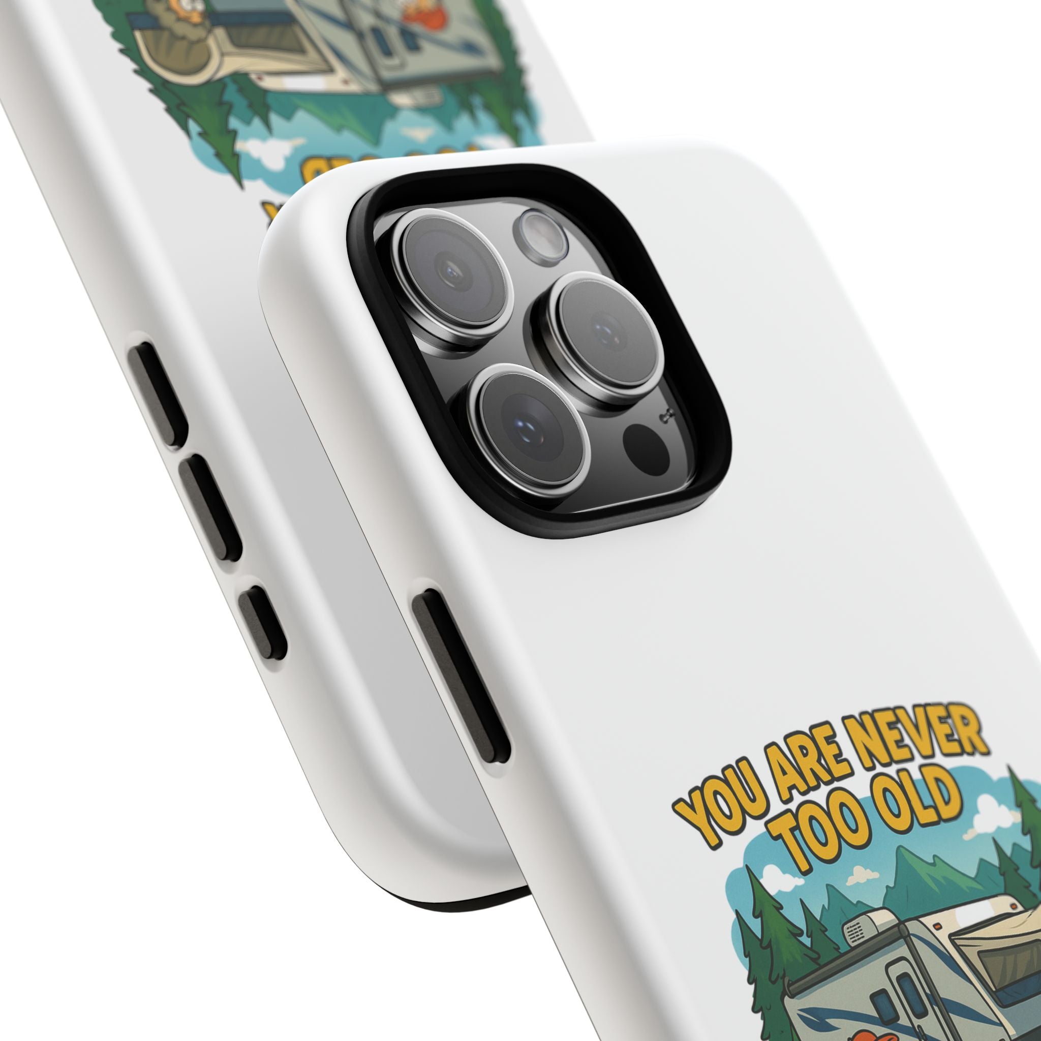 Outdoor Adventure Phone Case - 'You Are Never Too Old to Play Outside'