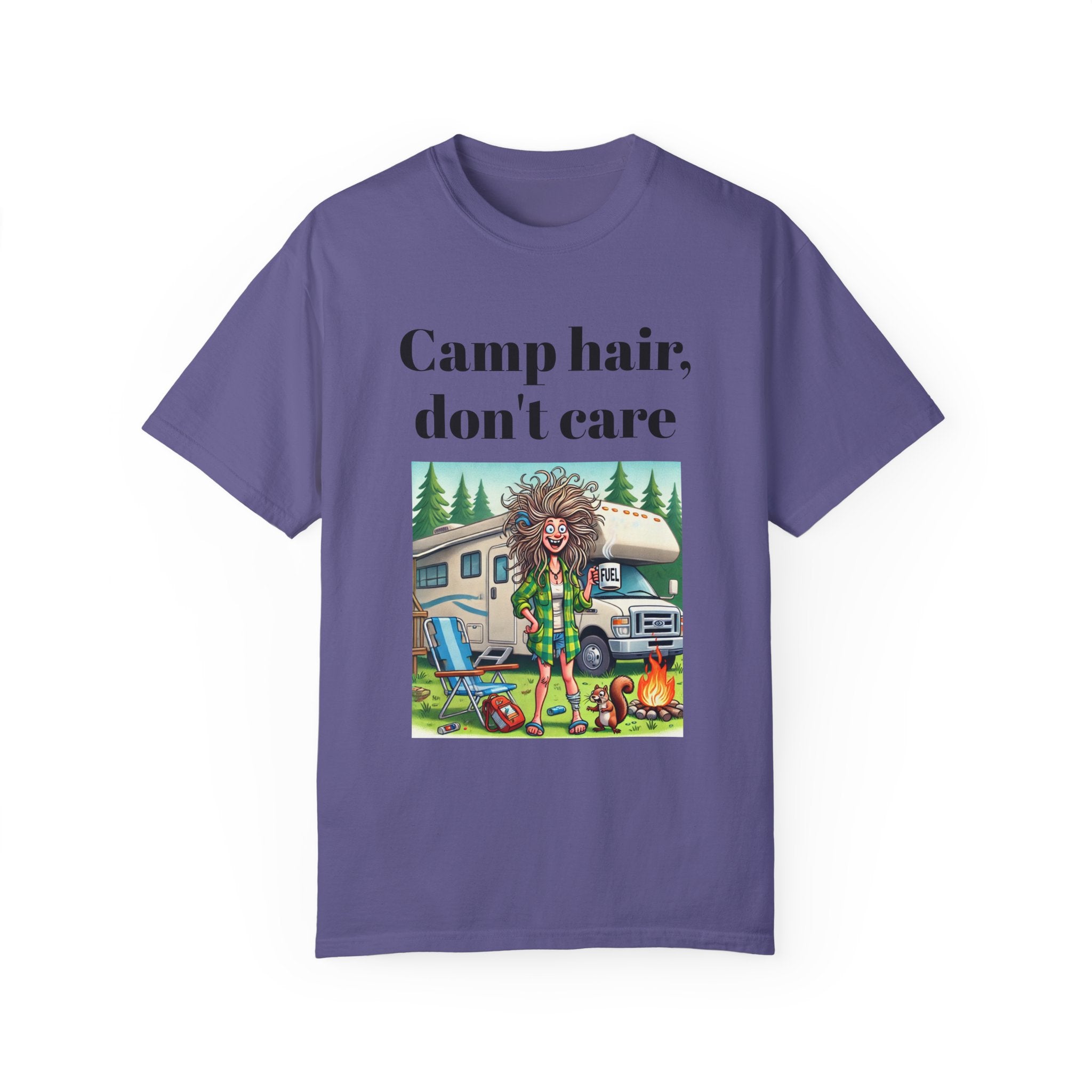 Garment-Dyed T-shirt = Camp Hair, Don't Care Design