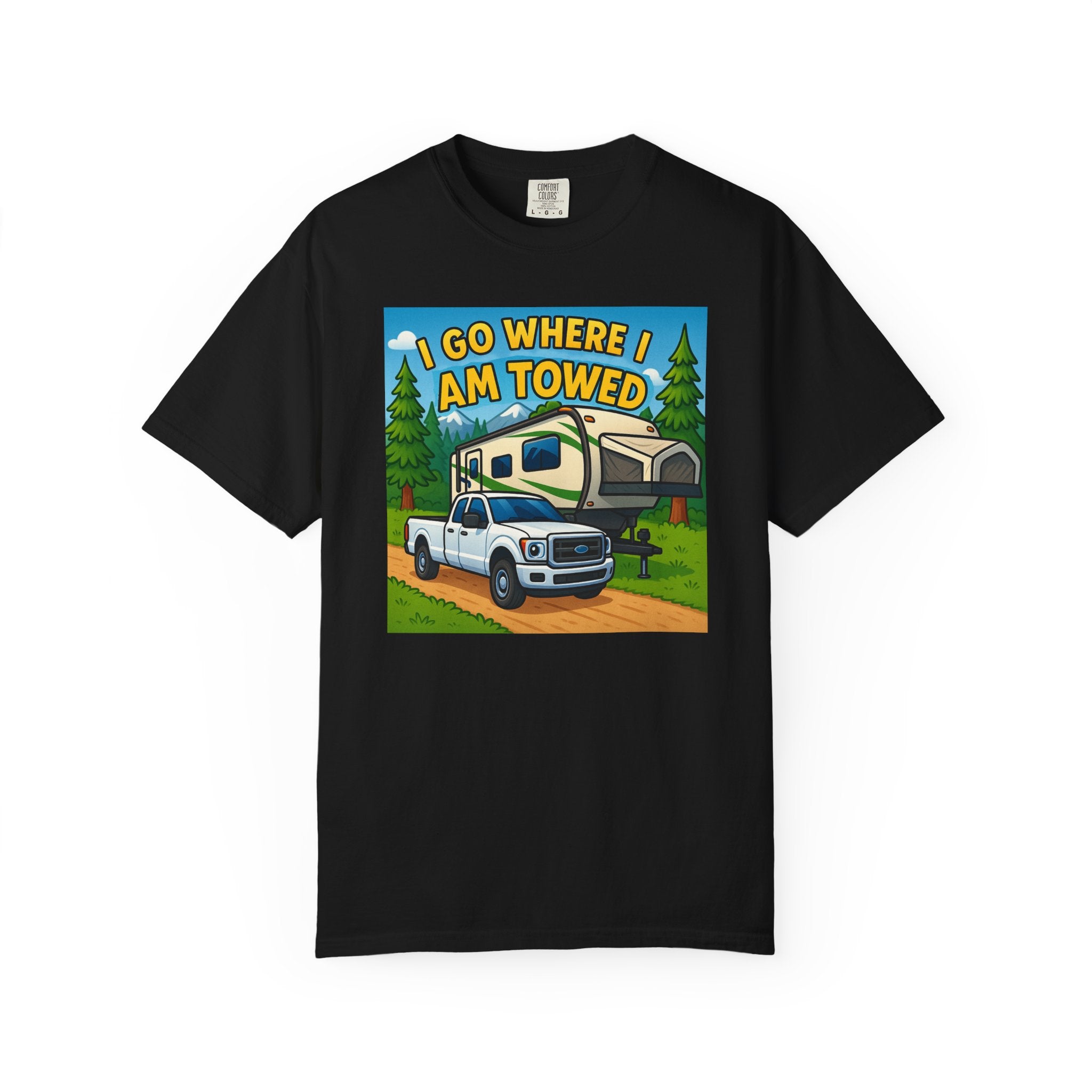 Adventure-Ready Unisex Heavy Cotton Tee - "Go Where I Am Towed"