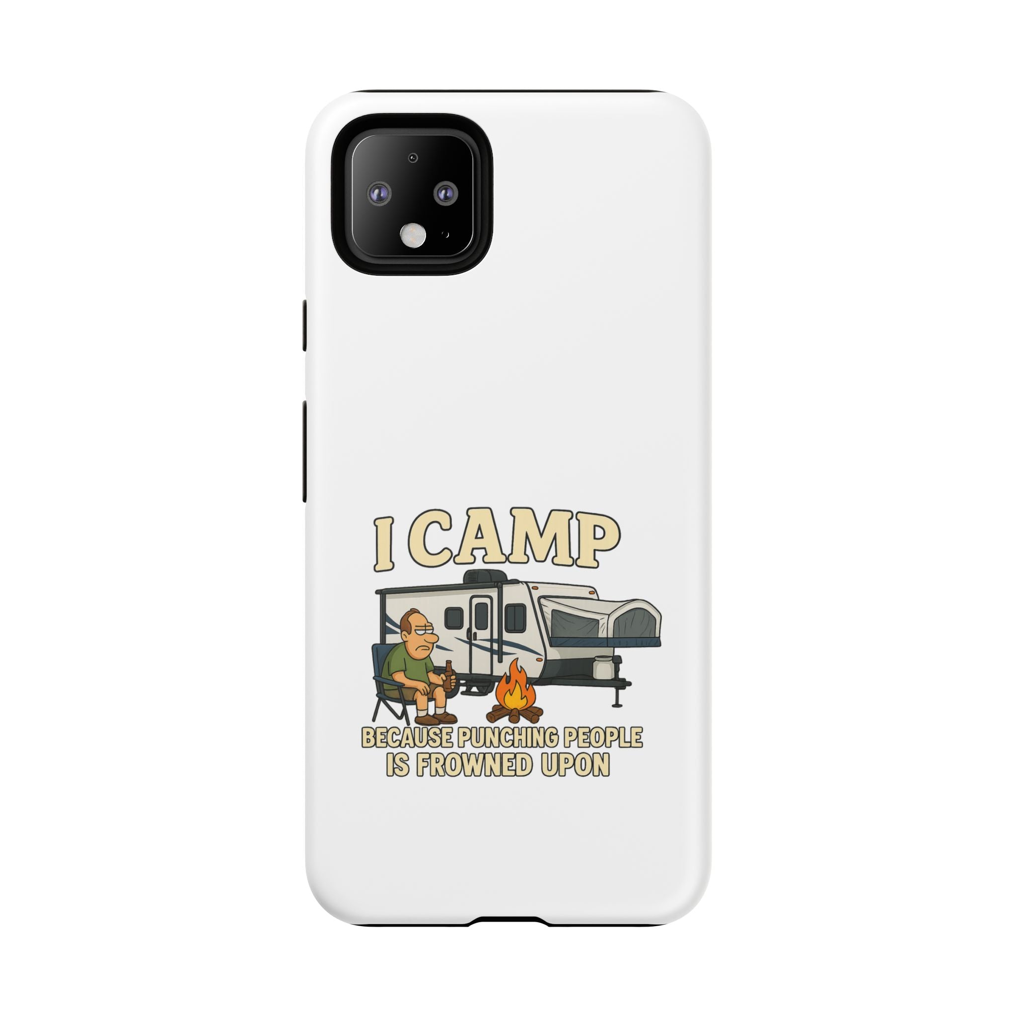 Camping Phone Case - I Camp Because Punching People is Frowned Upon