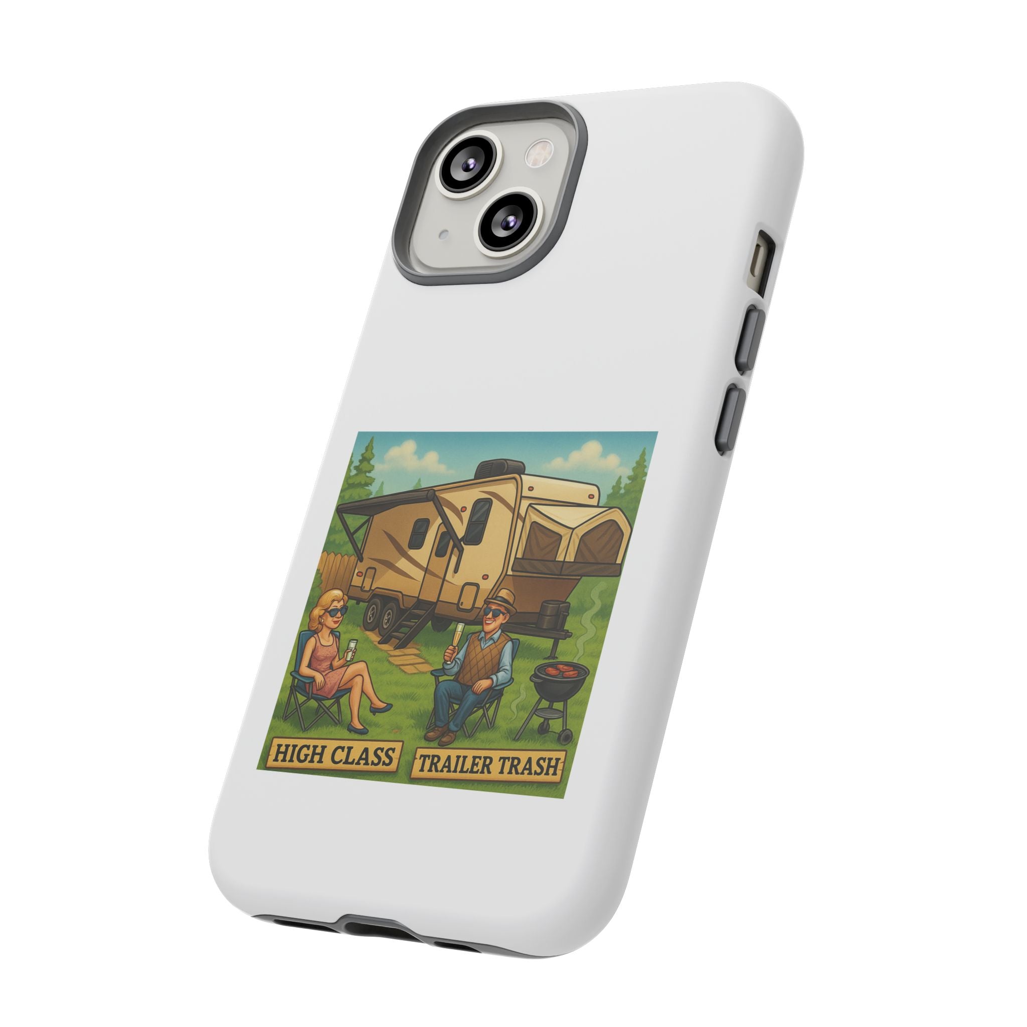High Class Trailer Trash Phone Case