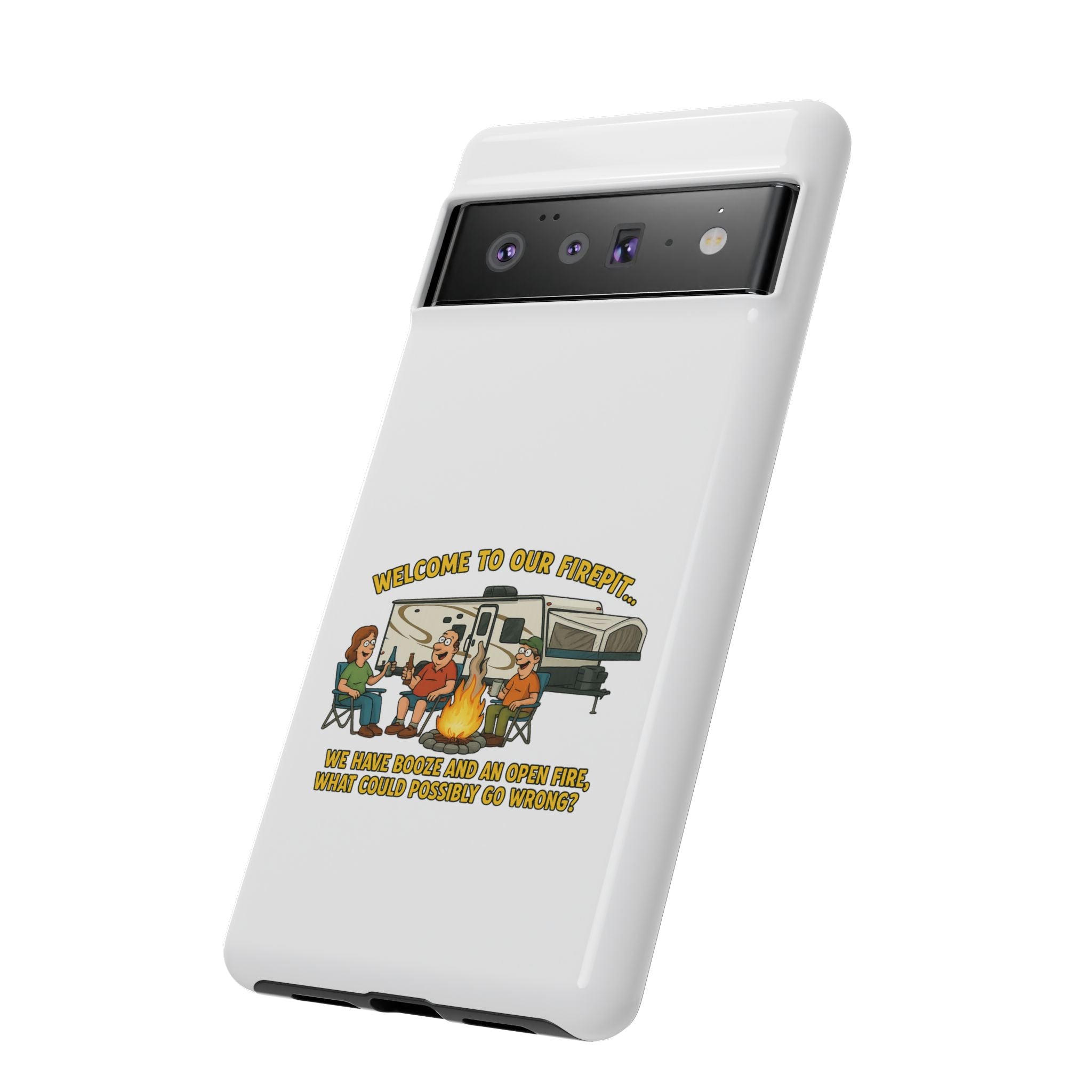 Camping Phone Case - Welcome to Our Firepit - Outdoor Gear, Gift for Campers, Adventure Accessory, Fun Camping Decor