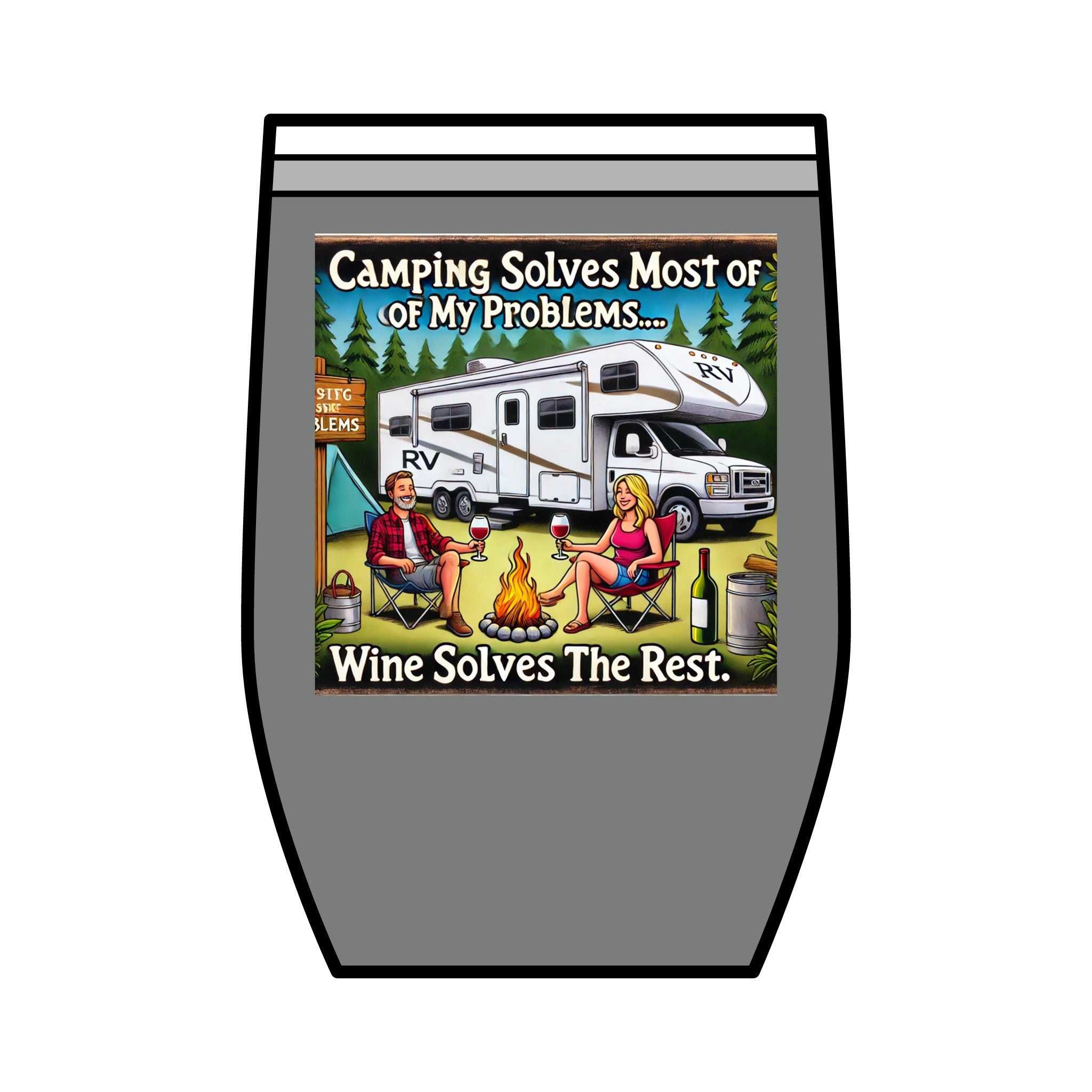 Wine Tumbler - Camping Solves Most of My Problems, Wine Solves the Rest