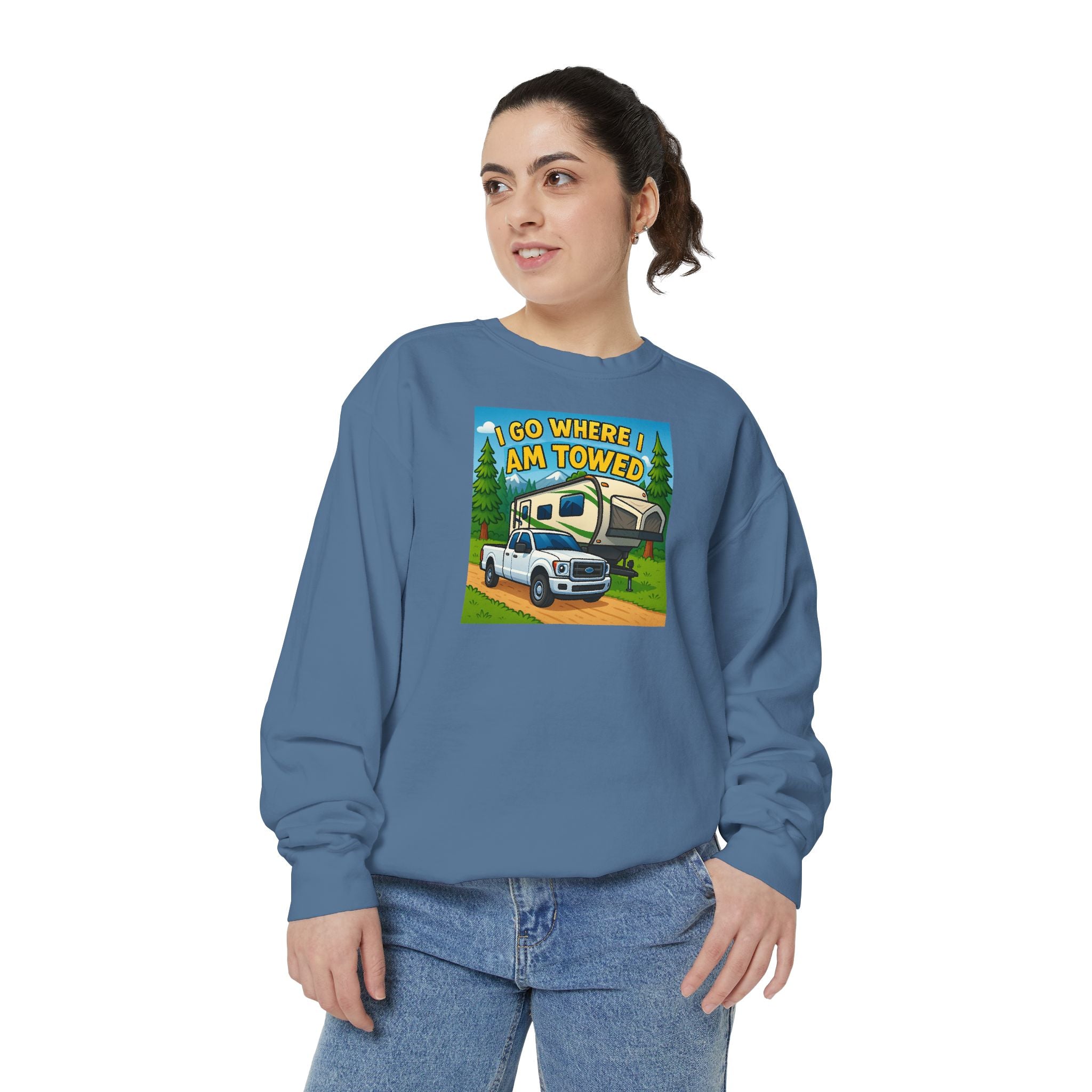 Unisex Garment-Dyed Sweatshirt - I go where I am towed