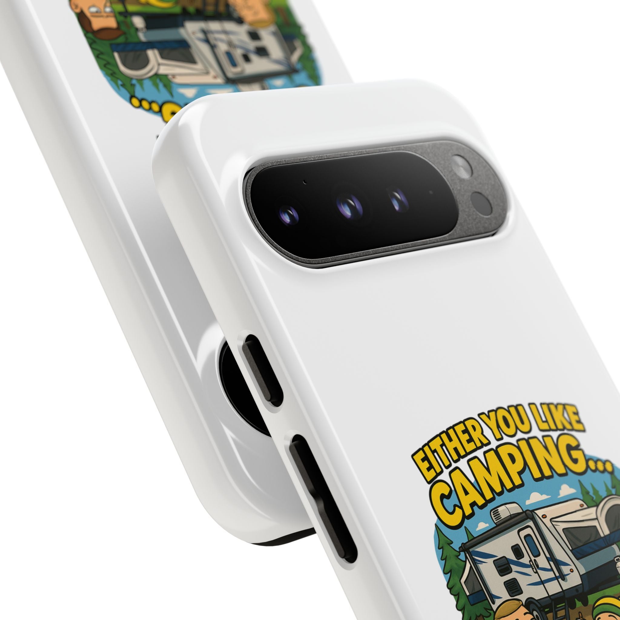 Camping Adventure Phone Case - "Either You Like Camping... Or You're Wrong"