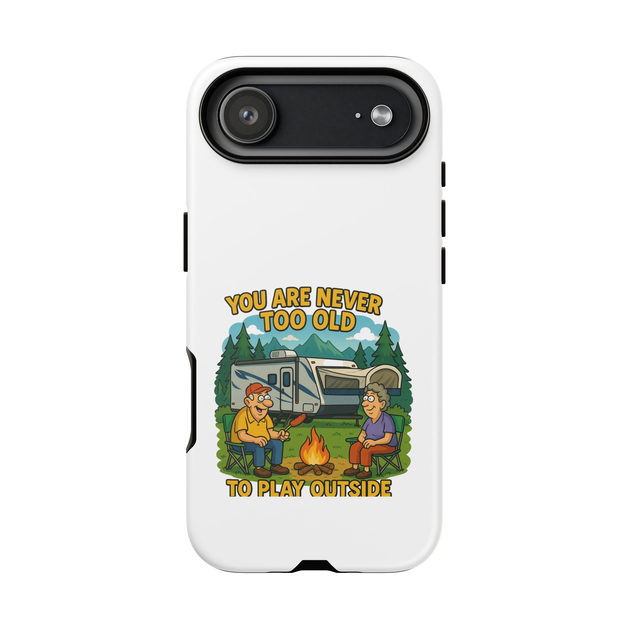 Outdoor Adventure Phone Case - 'You Are Never Too Old to Play Outside'