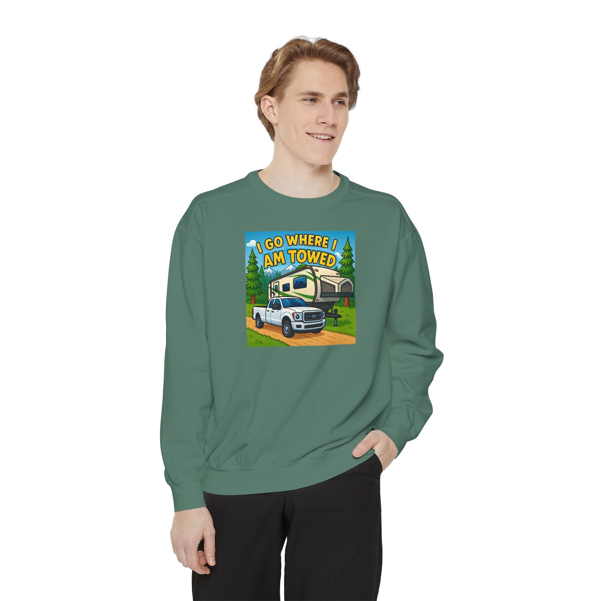 Unisex Garment-Dyed Sweatshirt - I go where I am towed