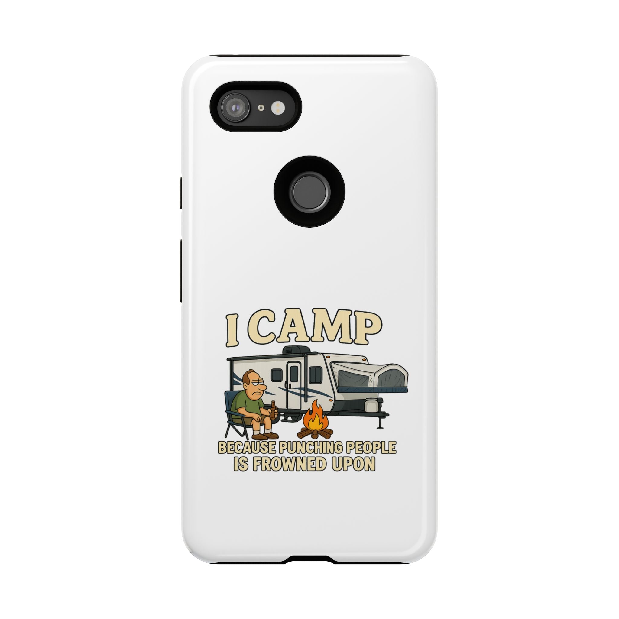 Camping Phone Case - I Camp Because Punching People is Frowned Upon
