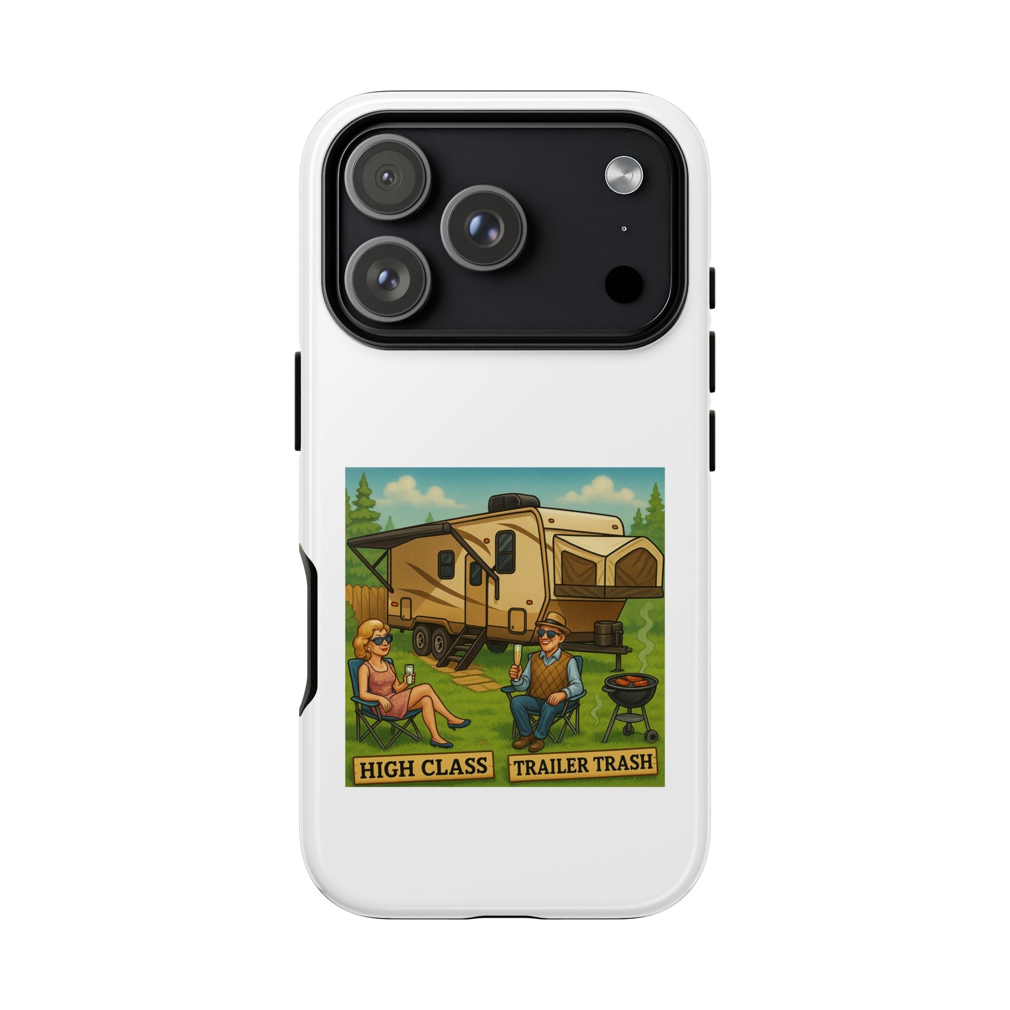 High Class Trailer Trash Phone Case