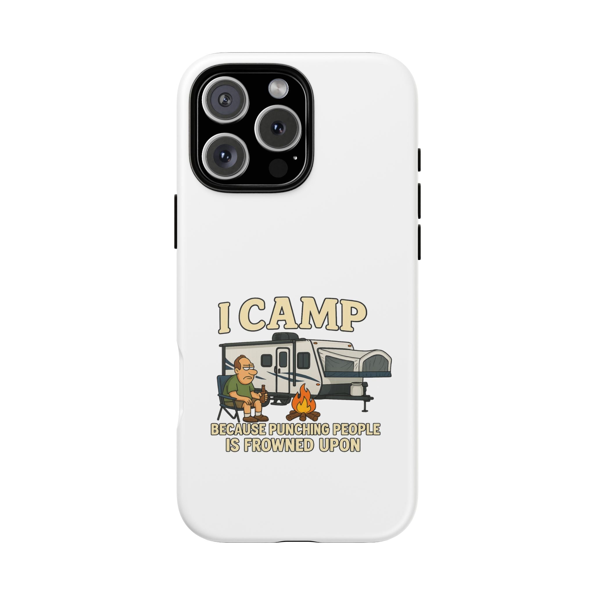 Camping Phone Case - I Camp Because Punching People is Frowned Upon