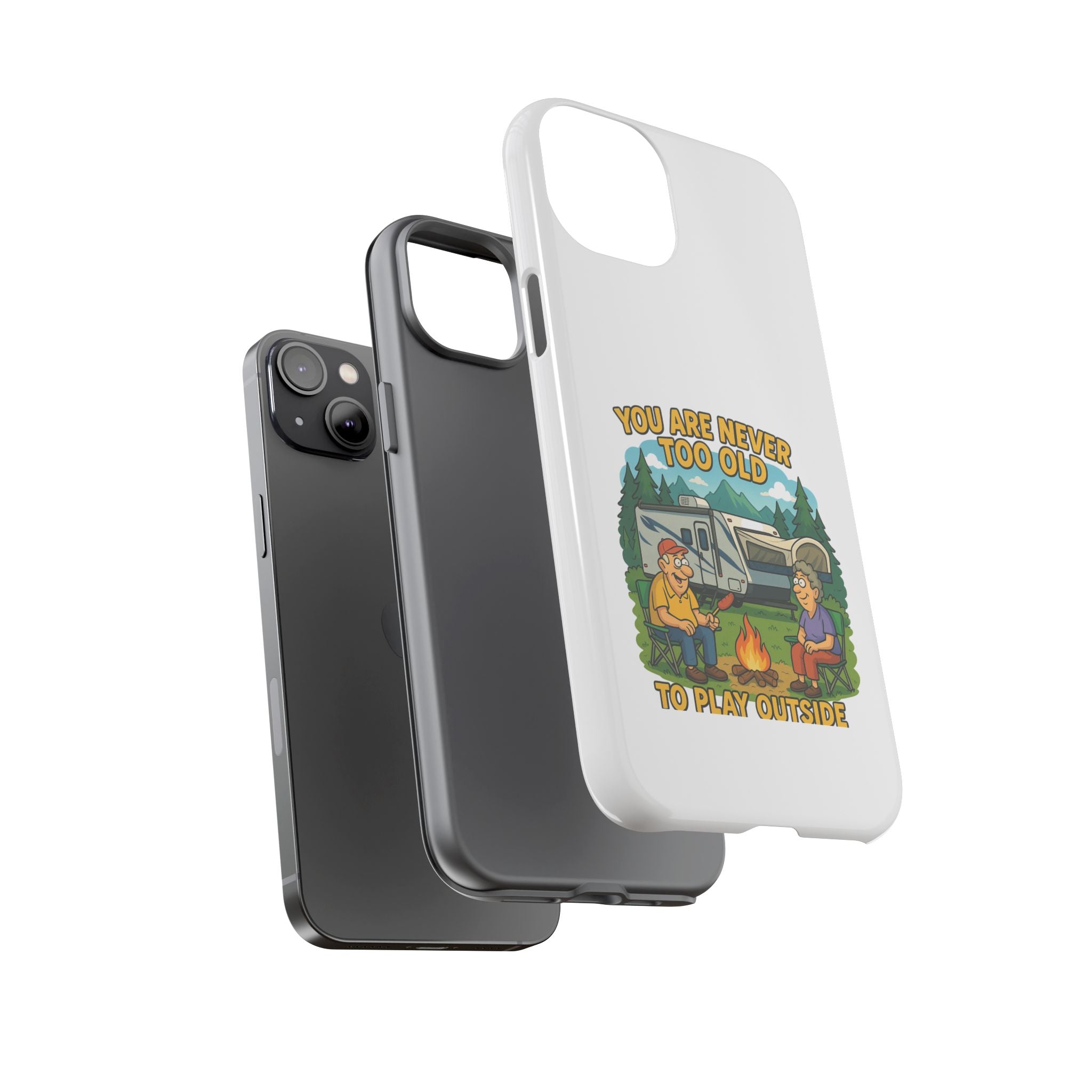 Outdoor Adventure Phone Case - 'You Are Never Too Old to Play Outside'