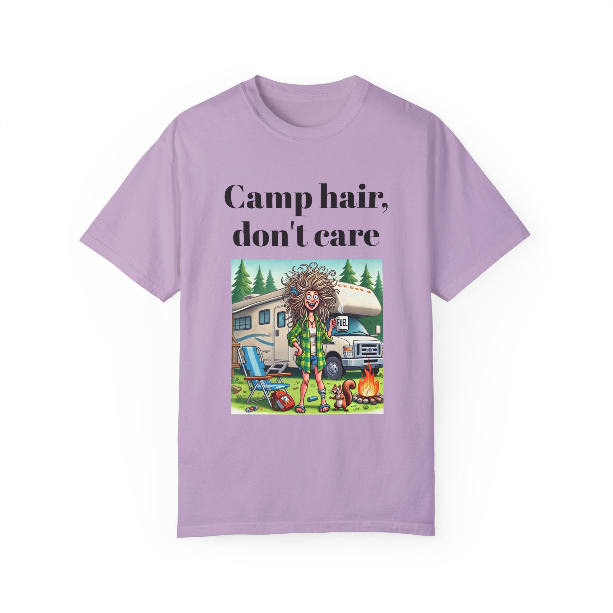 Garment-Dyed T-shirt = Camp Hair, Don't Care Design