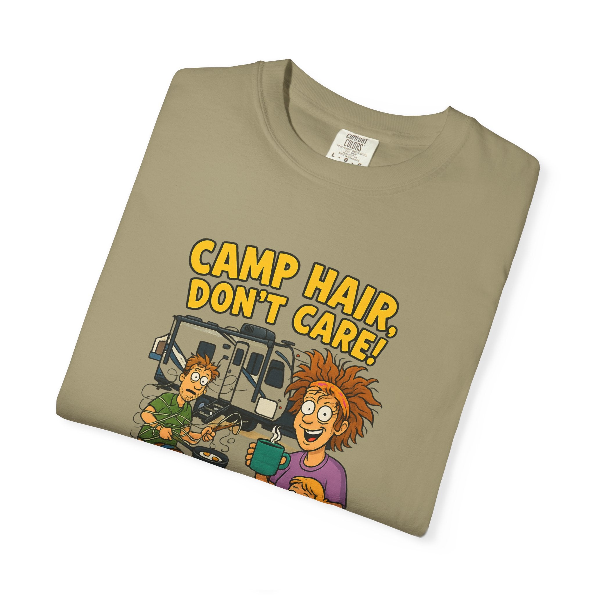 Camp Hair Don't Care T-Shirt, Unisex Garment-Dyed Tee, Camping Apparel, Funny Summer Shirt, Outdoor Lovers Gift, Vacation Essential