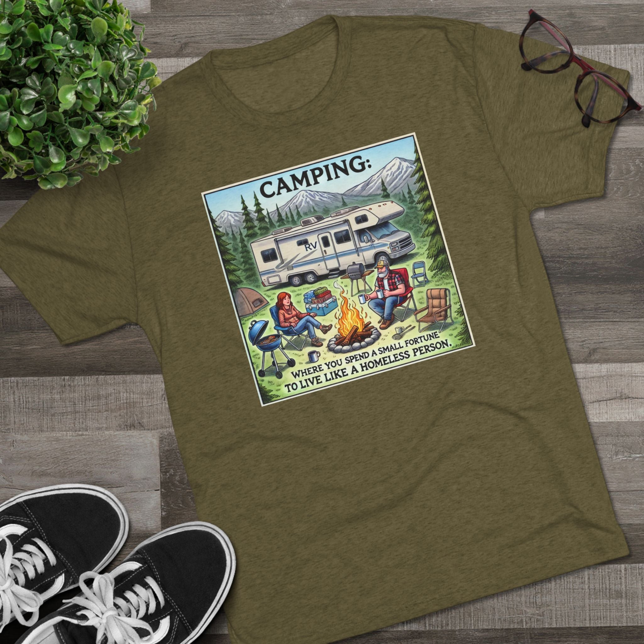 Camping Tri-Blend Tee - Where you spend a small fortune to live like a homeless person