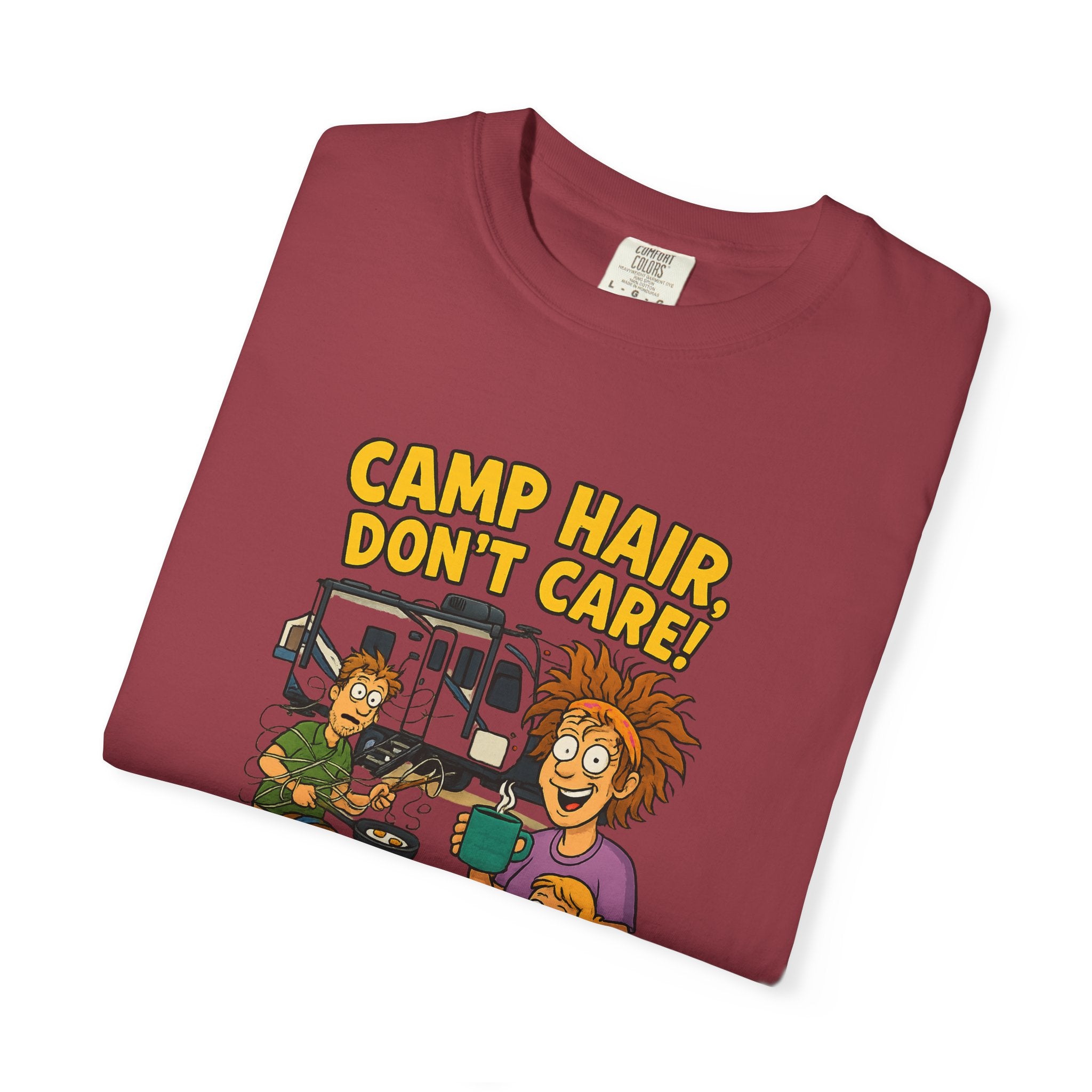 Camp Hair Don't Care T-Shirt, Unisex Garment-Dyed Tee, Camping Apparel, Funny Summer Shirt, Outdoor Lovers Gift, Vacation Essential