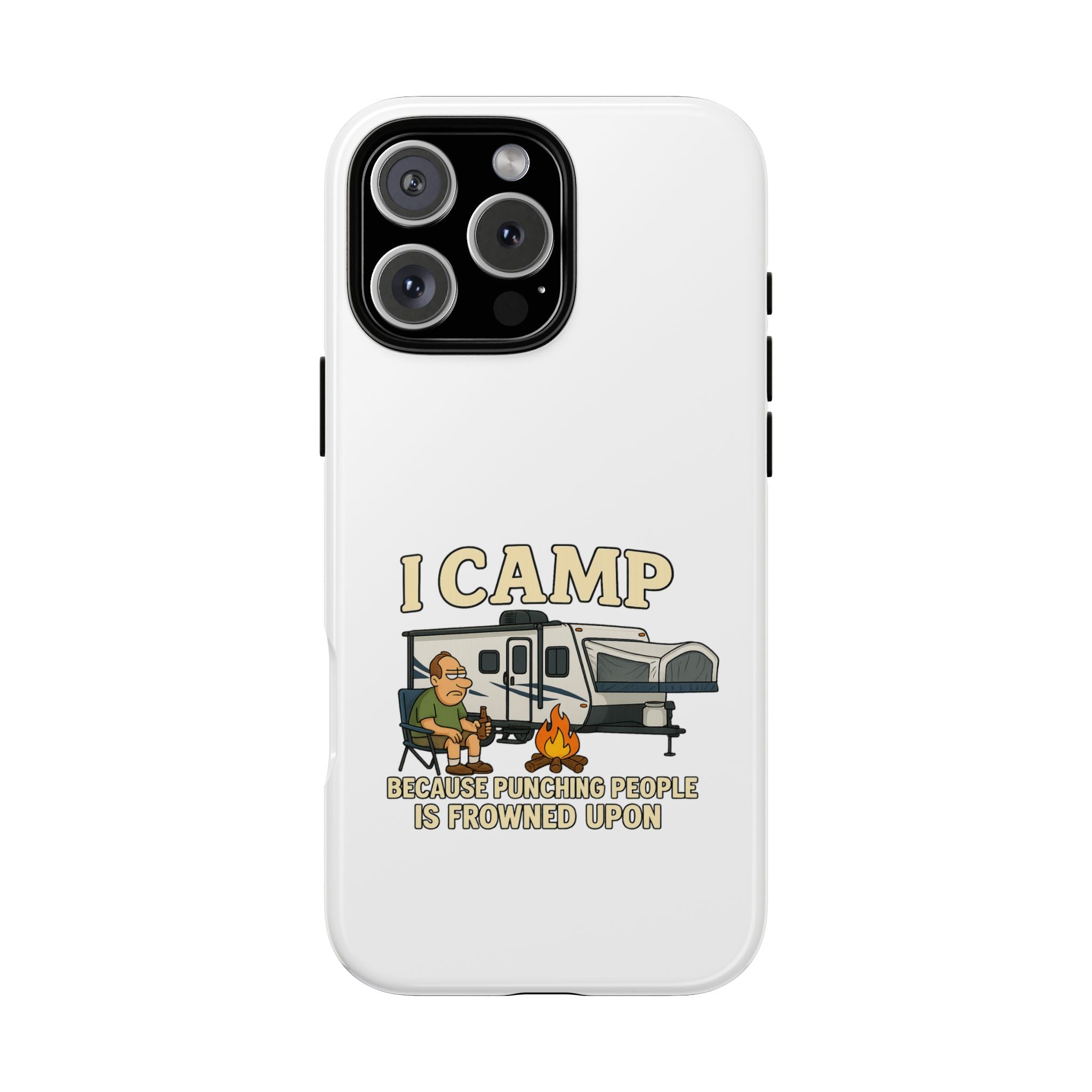 Camping Phone Case - I Camp Because Punching People is Frowned Upon