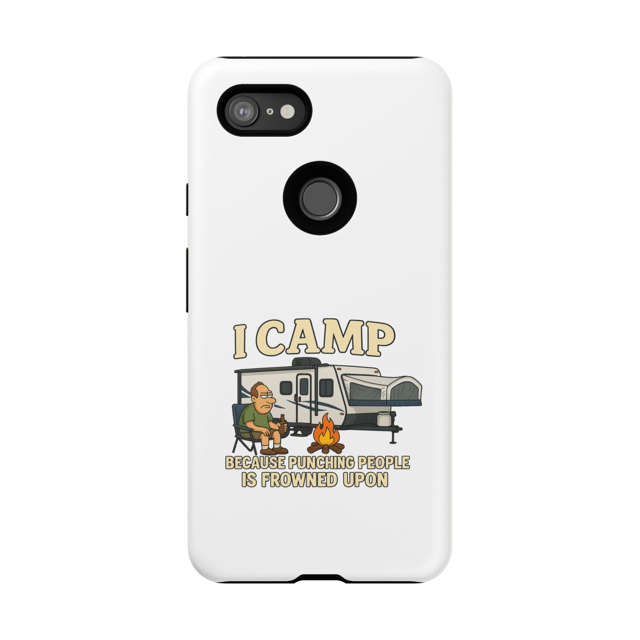 Camping Phone Case - I Camp Because Punching People is Frowned Upon