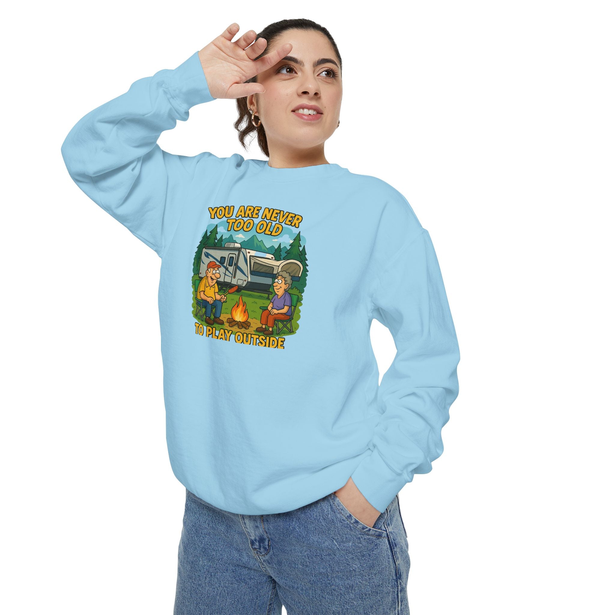 Funny Unisex Sweatshirt - "You Are Never Too Old to Play Together"