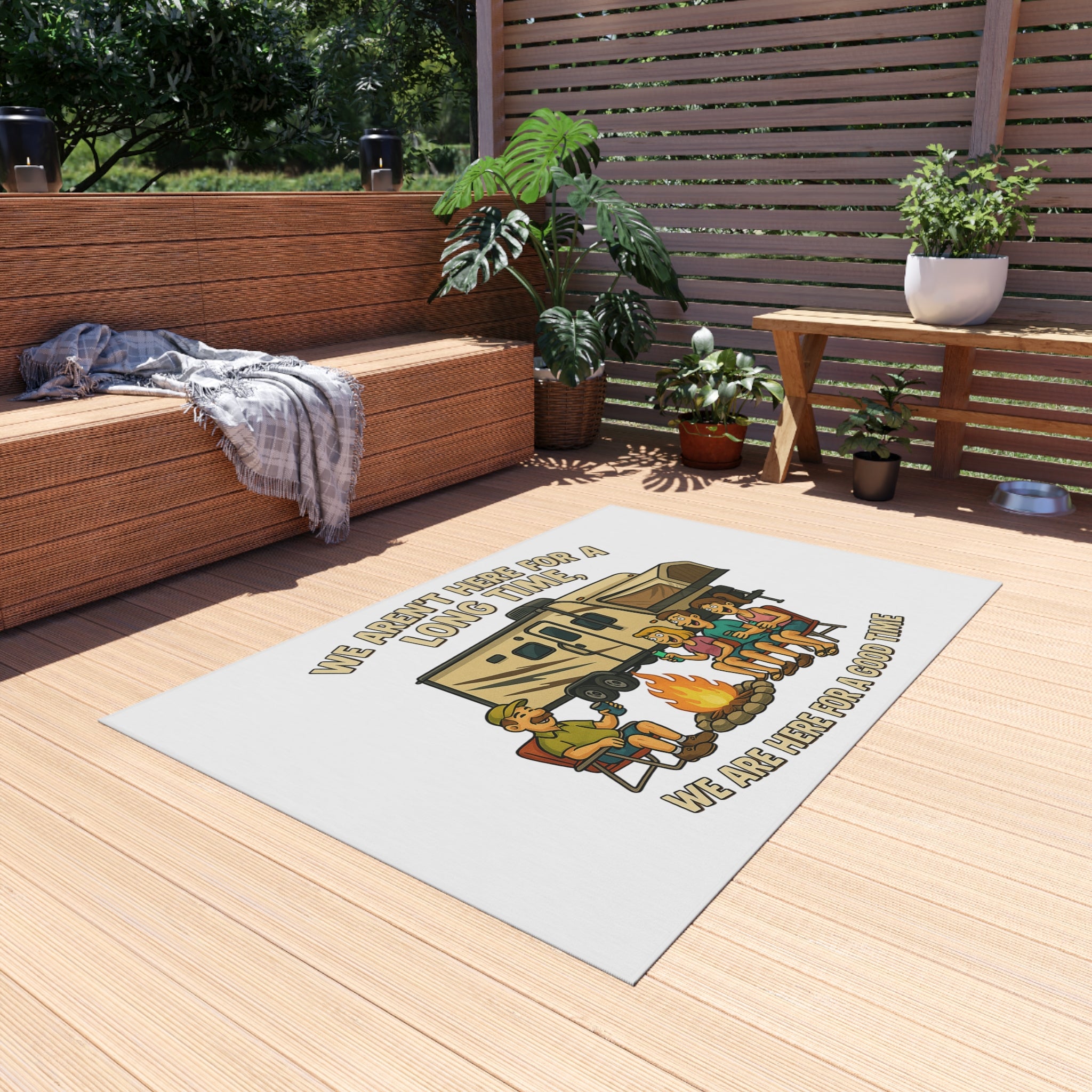 Camping Outdoor Rug - 'We Aren't Here for a Long Time' Design
