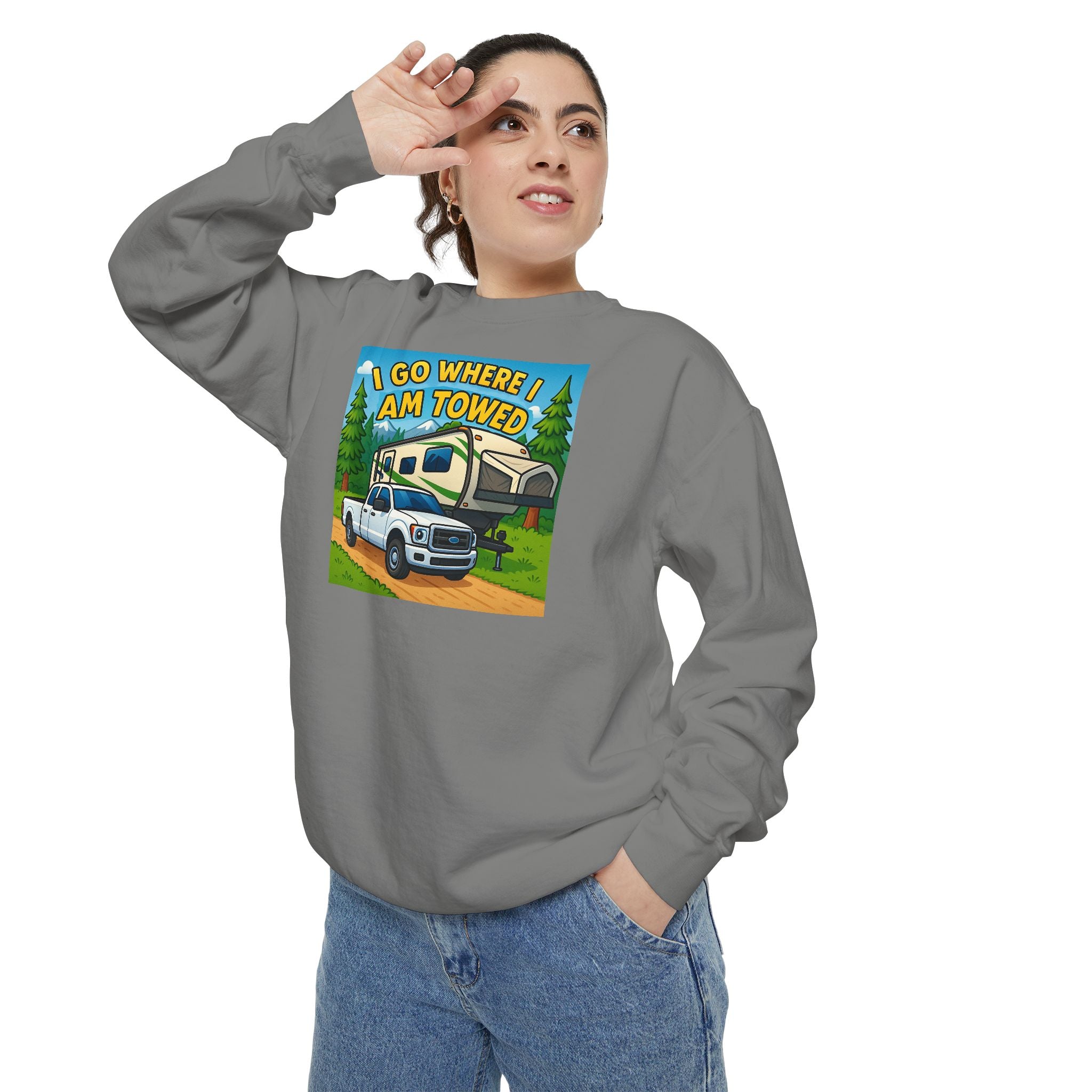 Unisex Garment-Dyed Sweatshirt - I go where I am towed
