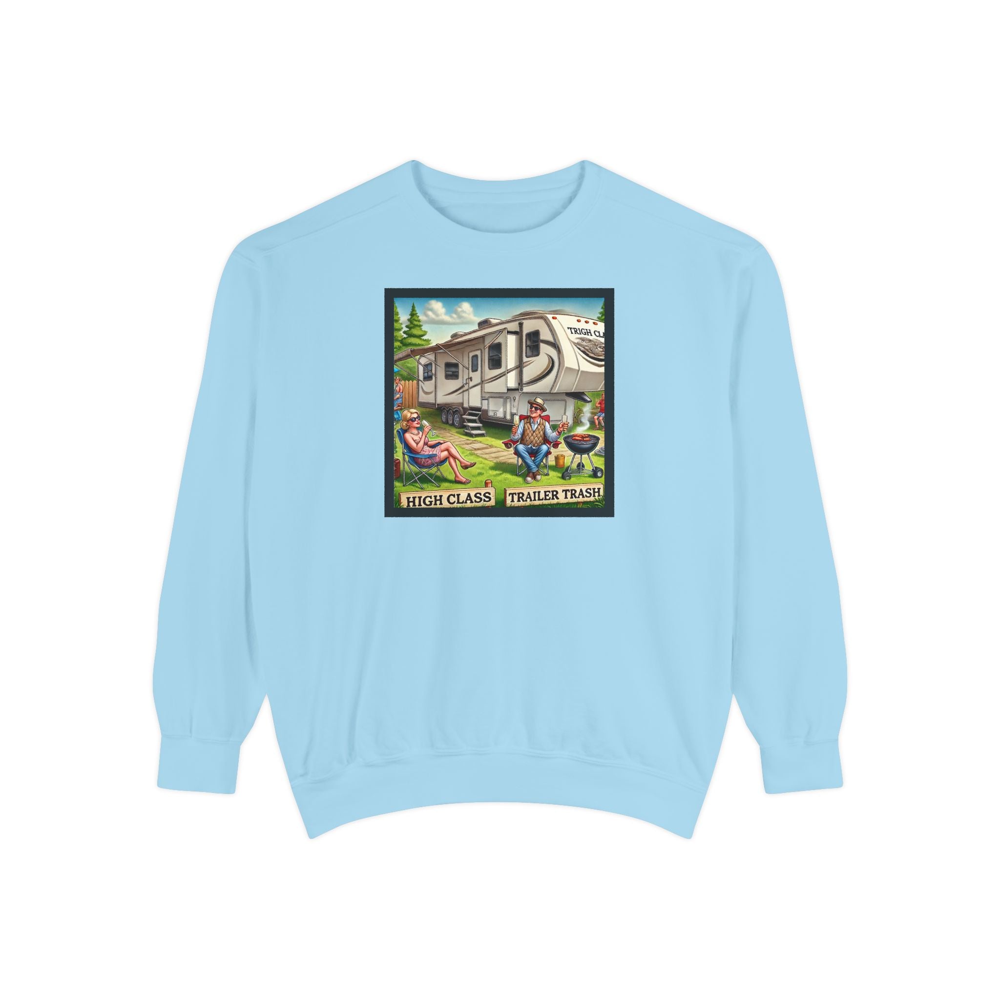 Sweatshirt - High Class, Trailer Trash Design