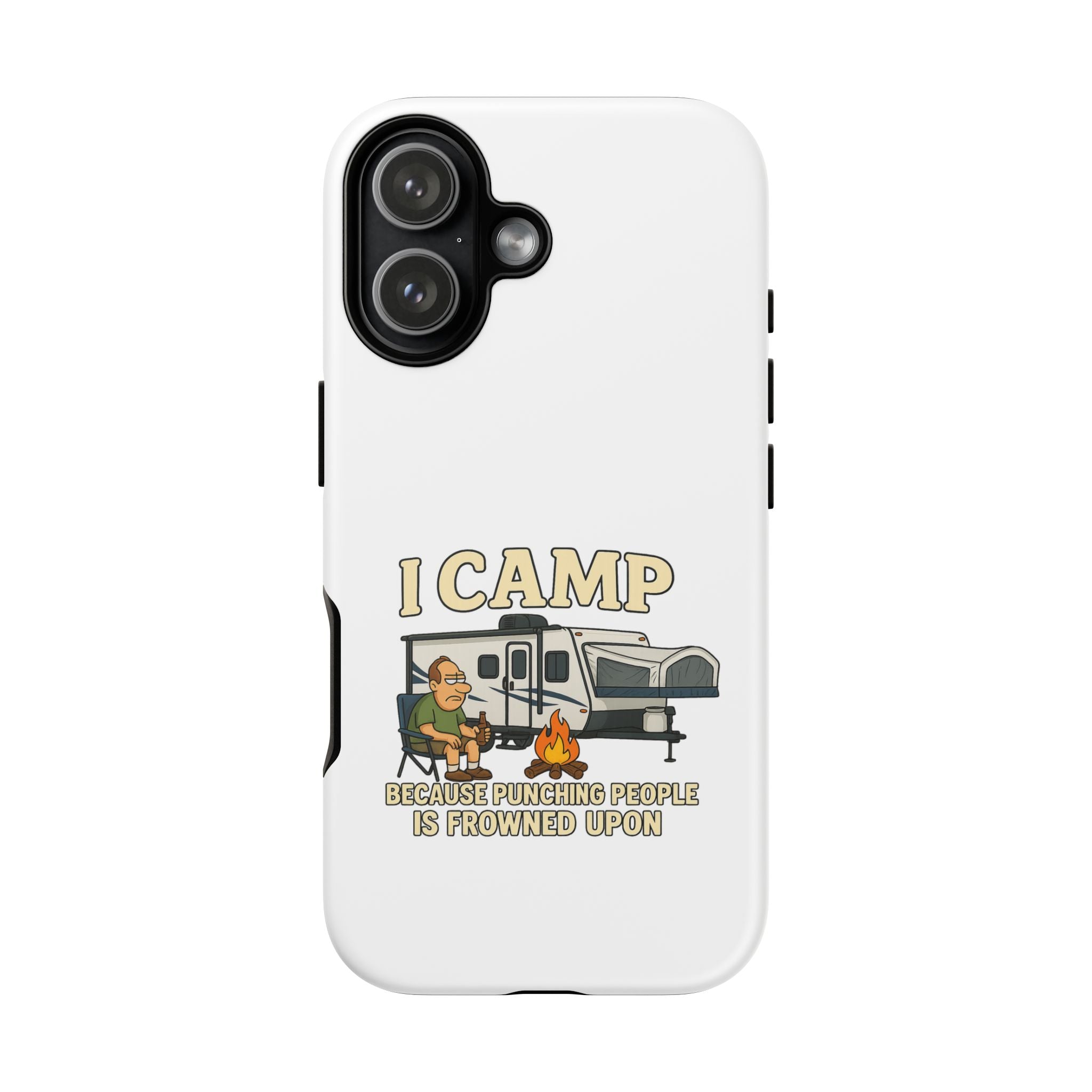 Camping Phone Case - I Camp Because Punching People is Frowned Upon