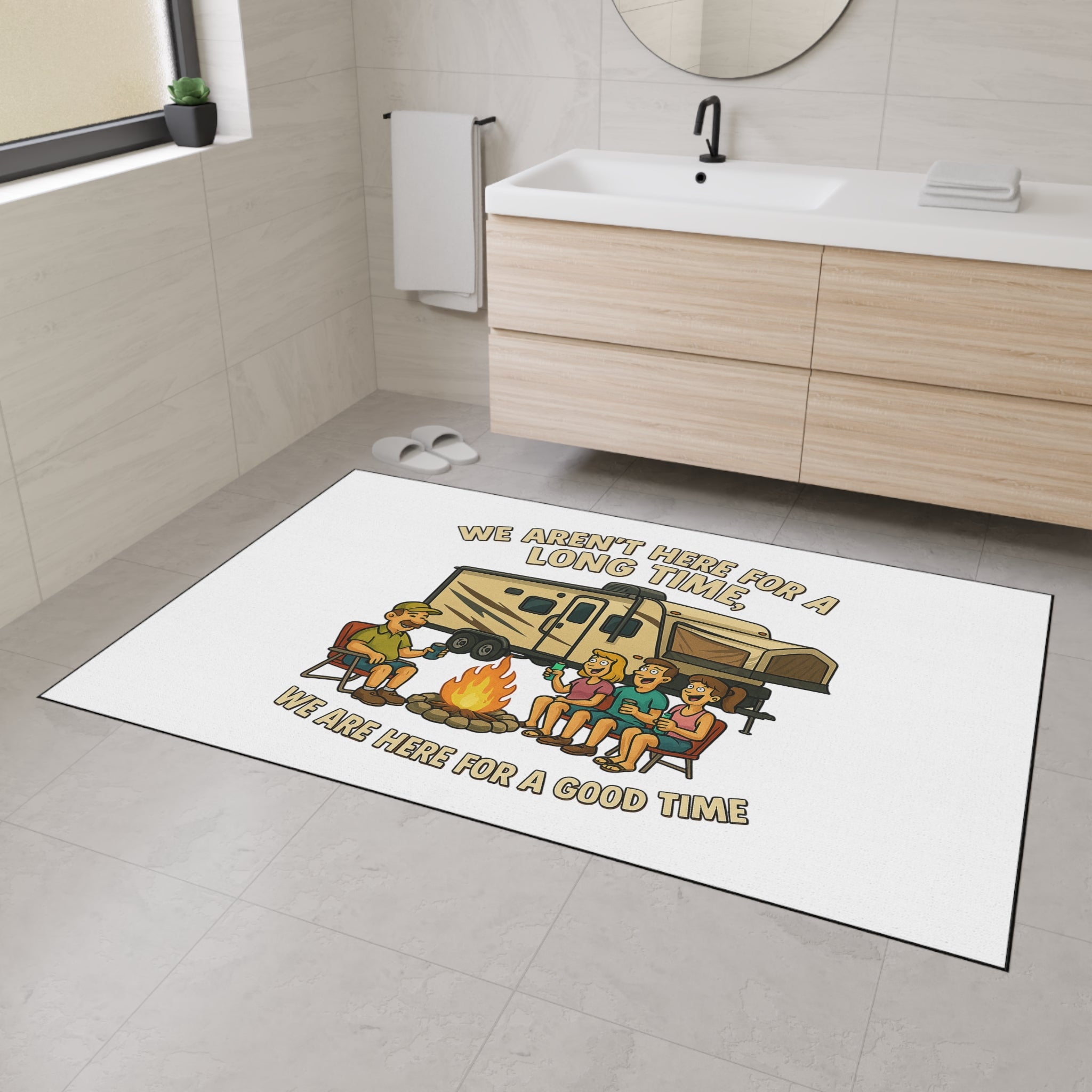 Outdoor Adventure Heavy Duty Floor Mat - 'We Aren't Here For A Long Time, We Are Here For A Good Time'