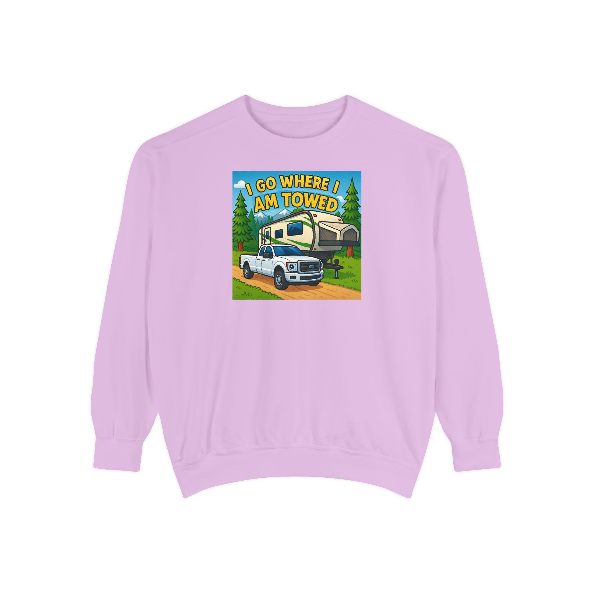 Unisex Garment-Dyed Sweatshirt - I go where I am towed