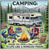 Decals: Camping: Where you spend a small fortune to live like a homeless person- Kiss-Cut Vinyl Decals