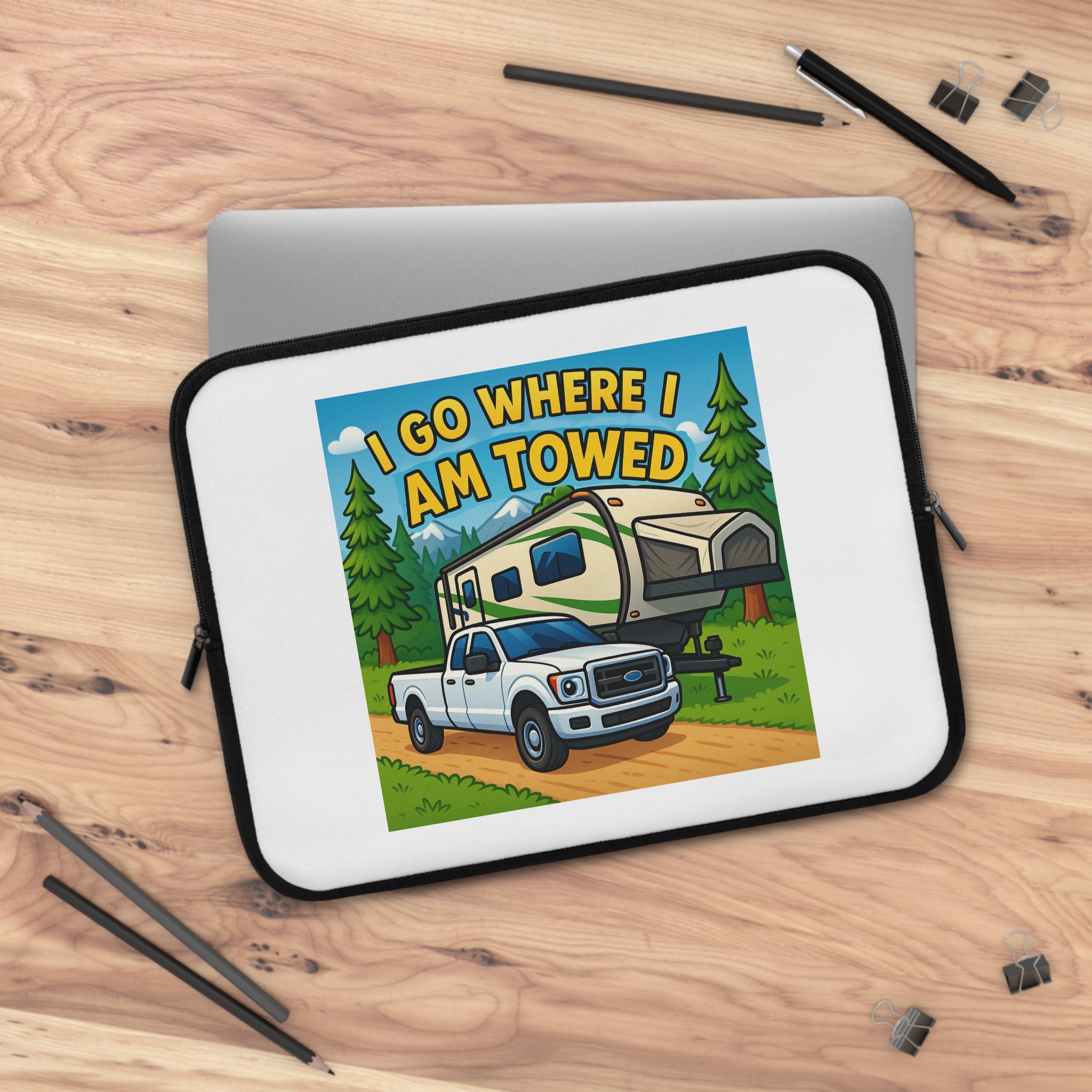 Fun RV-Themed Laptop Sleeve, Perfect for Travelers, Gift for Adventurers, Unique Camping Accessory, Go Where I Am Towed