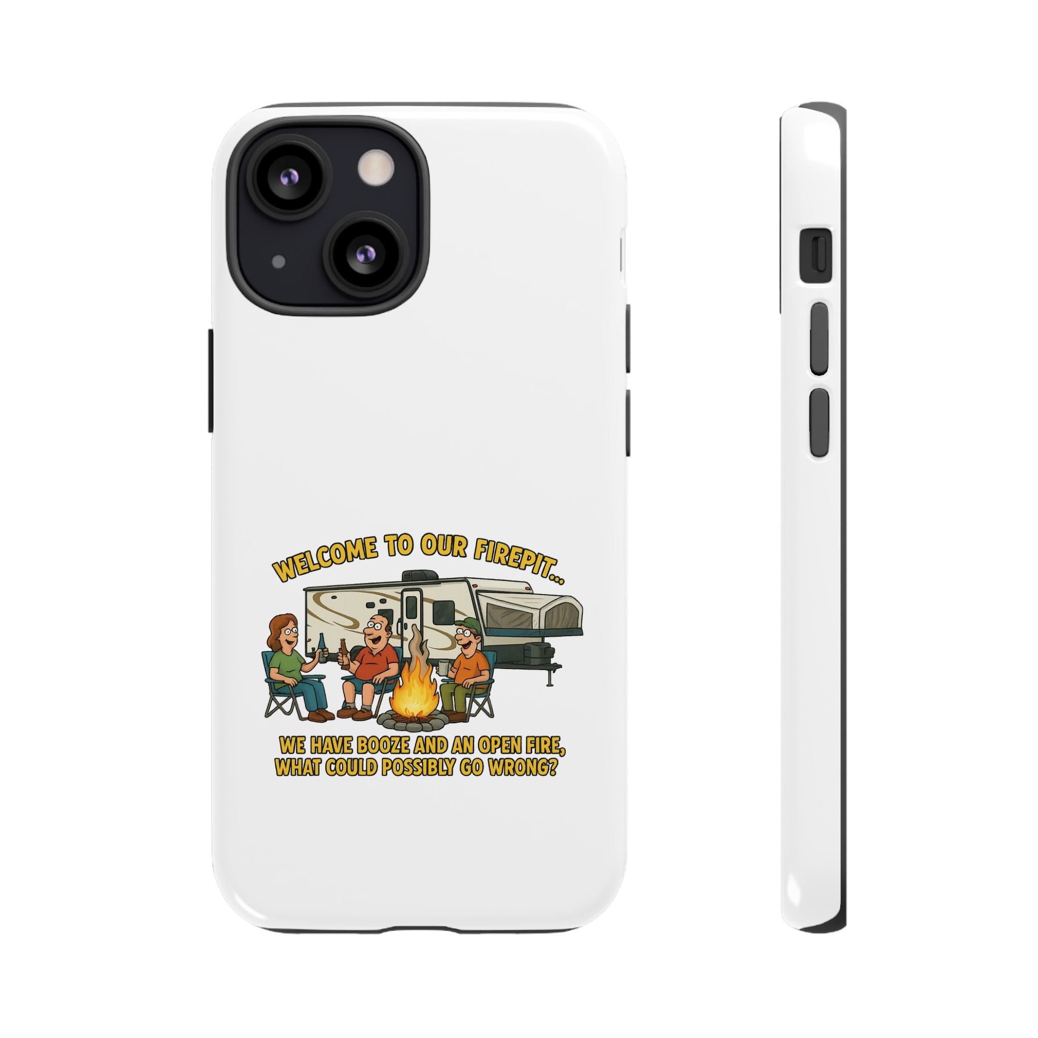 Camping Phone Case - Welcome to Our Firepit - Outdoor Gear, Gift for Campers, Adventure Accessory, Fun Camping Decor